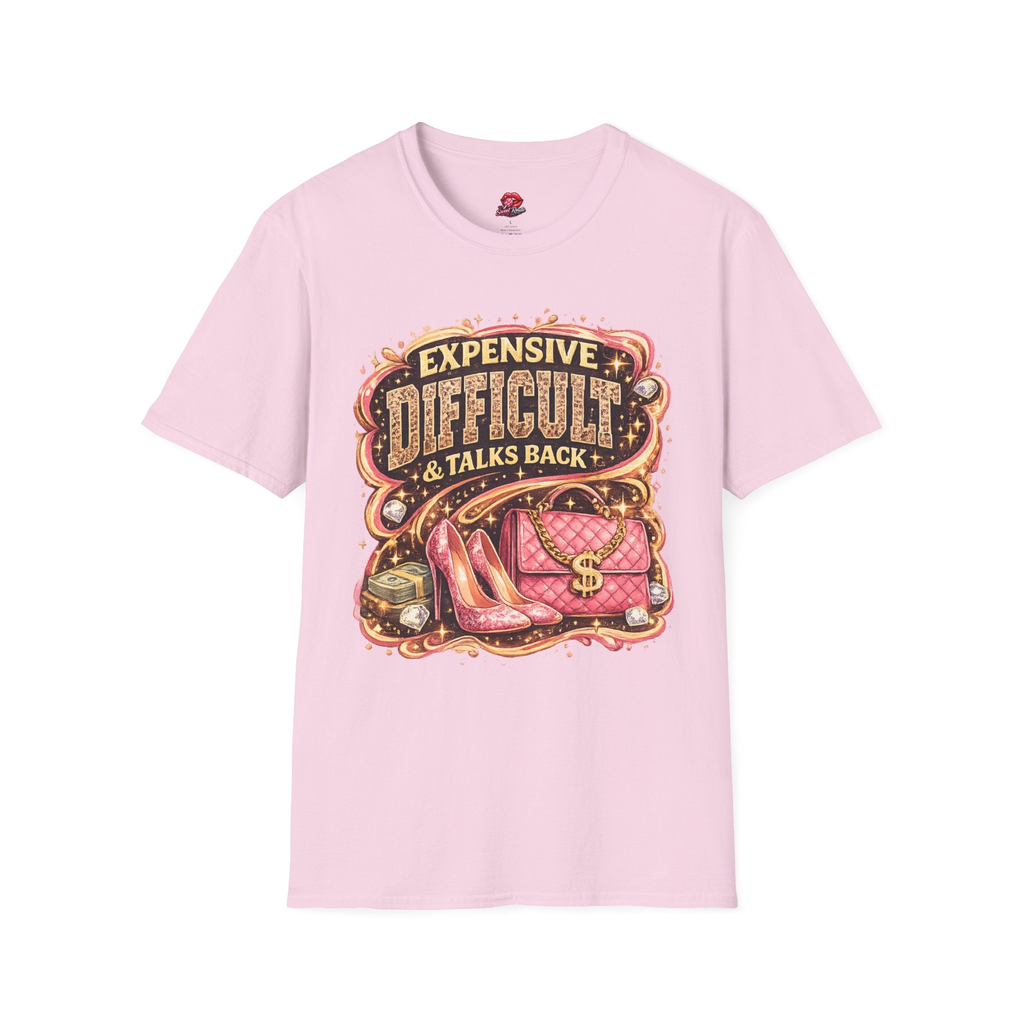Expensive, Difficult & Talks Back T-Shirt
