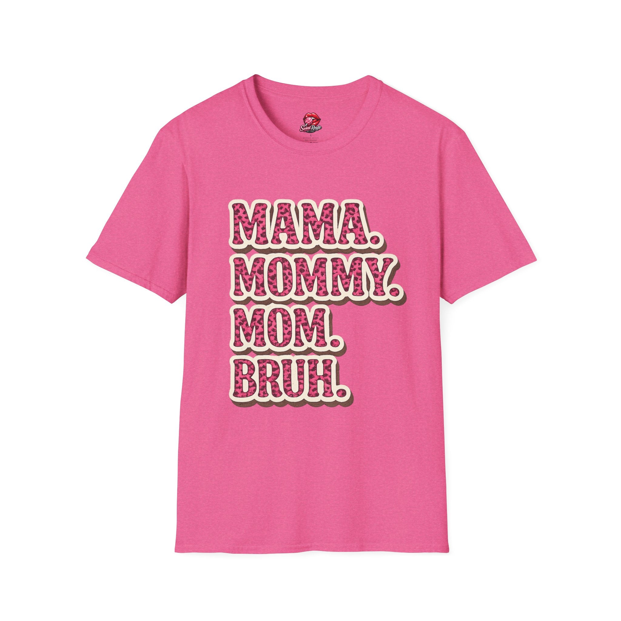 Mama Mommy Mom Bruh T-Shirt