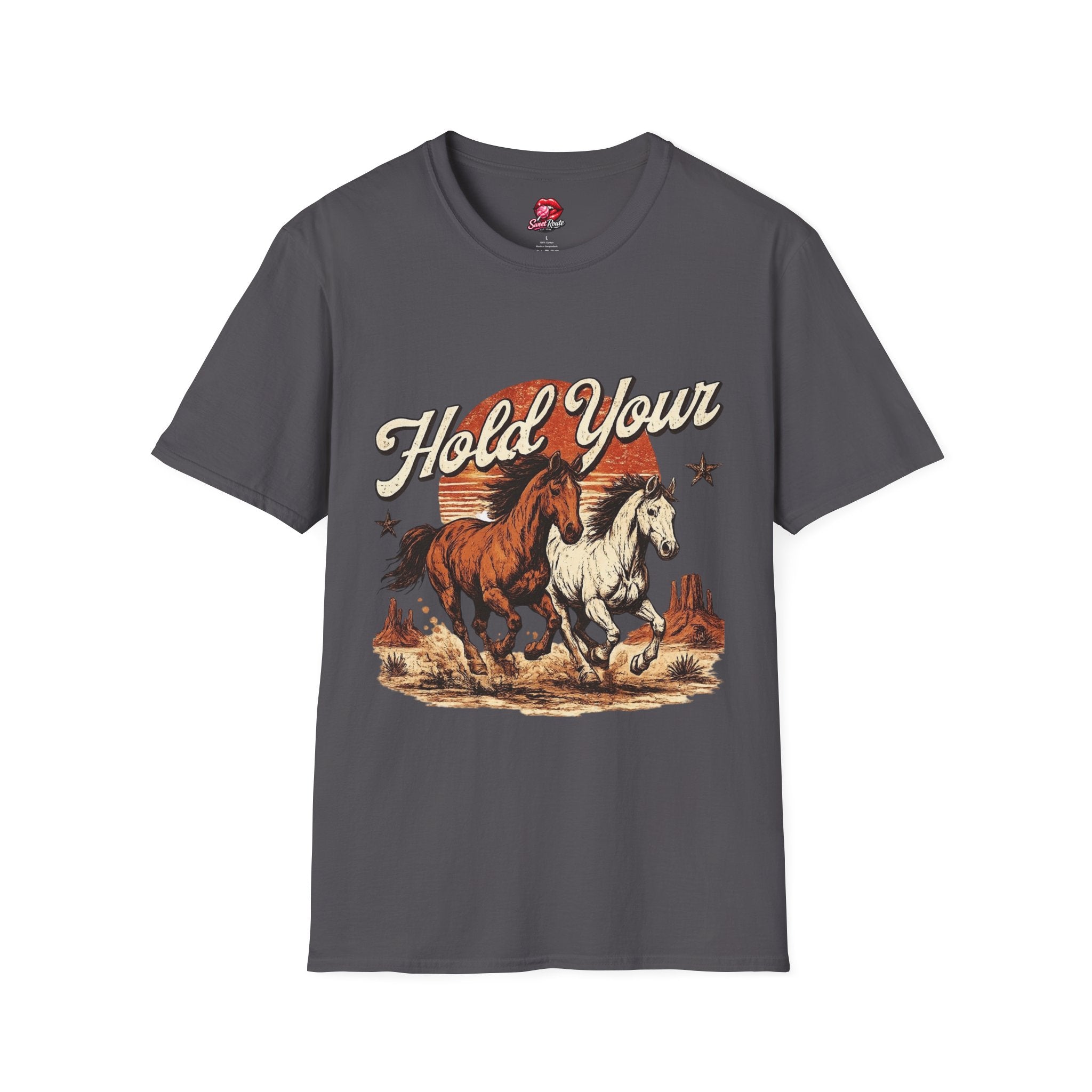 Hold Your Horses T-Shirt