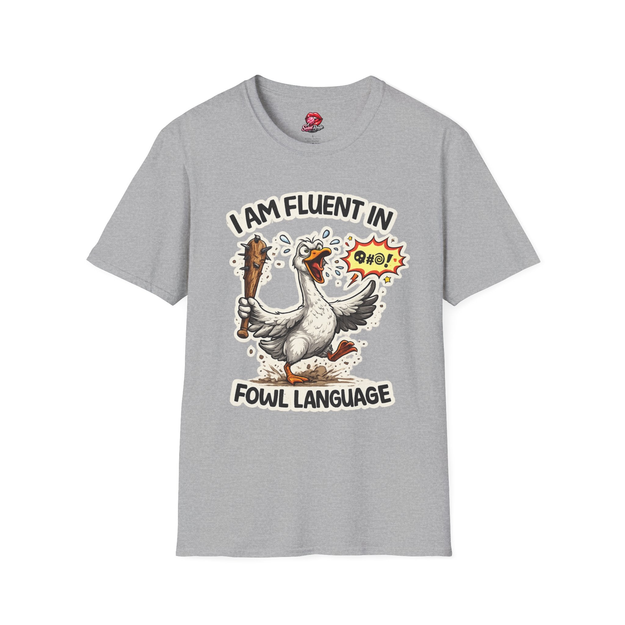 I Am Fluent in Fowl Language T-Shirt