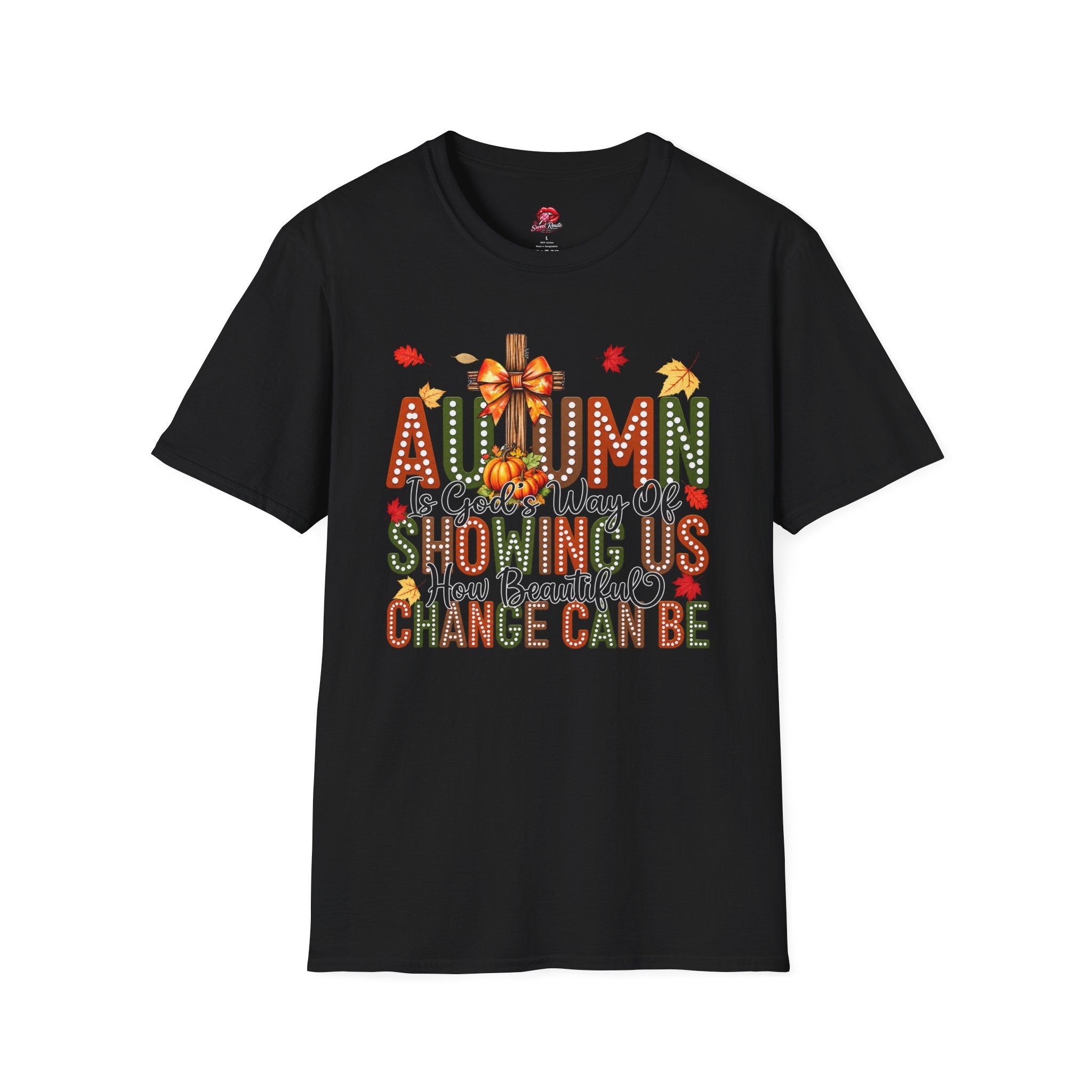 Autumn Is God’s Way Of Showing Us T-Shirt
