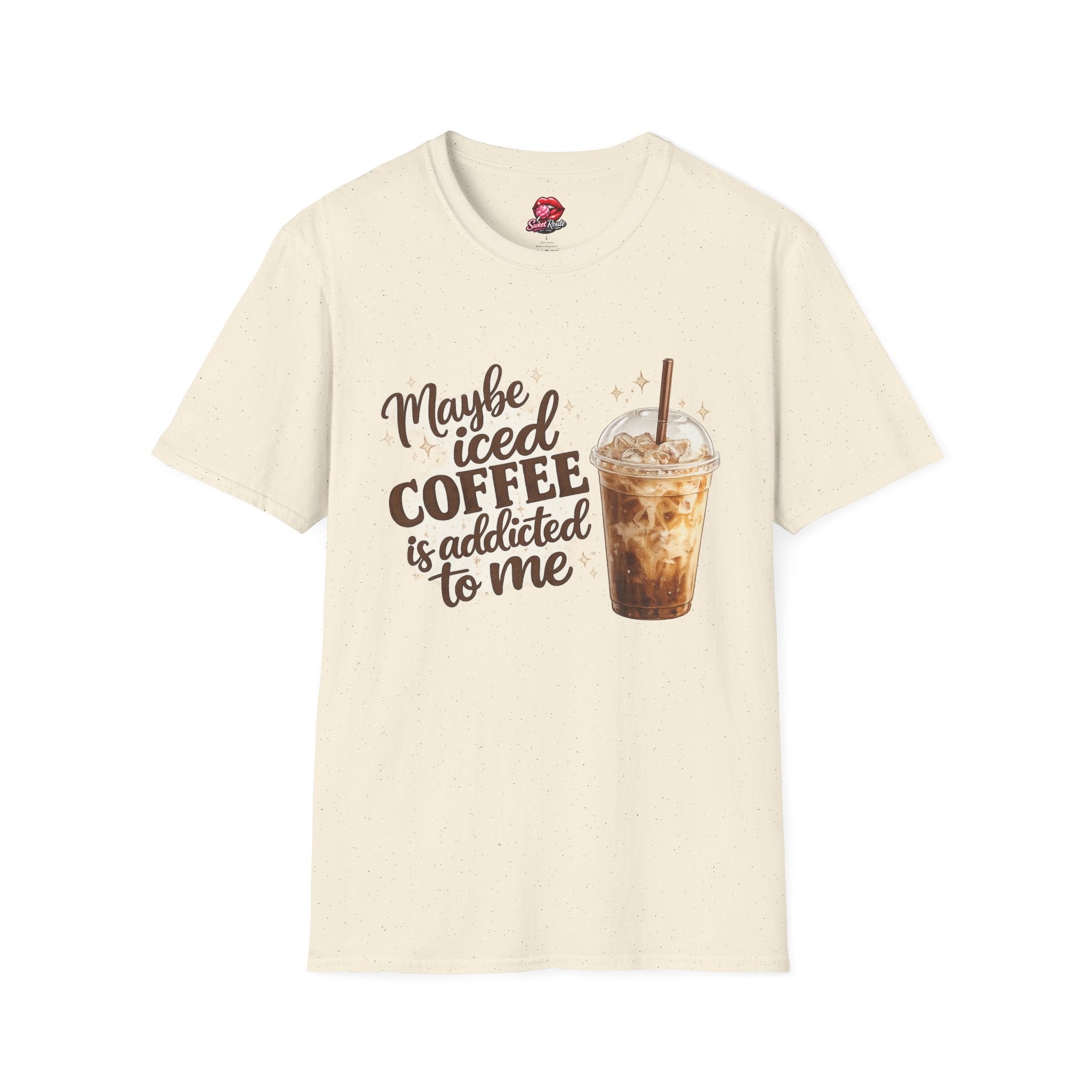Maybe Iced Coffee Is Addicted To Me T-Shirt