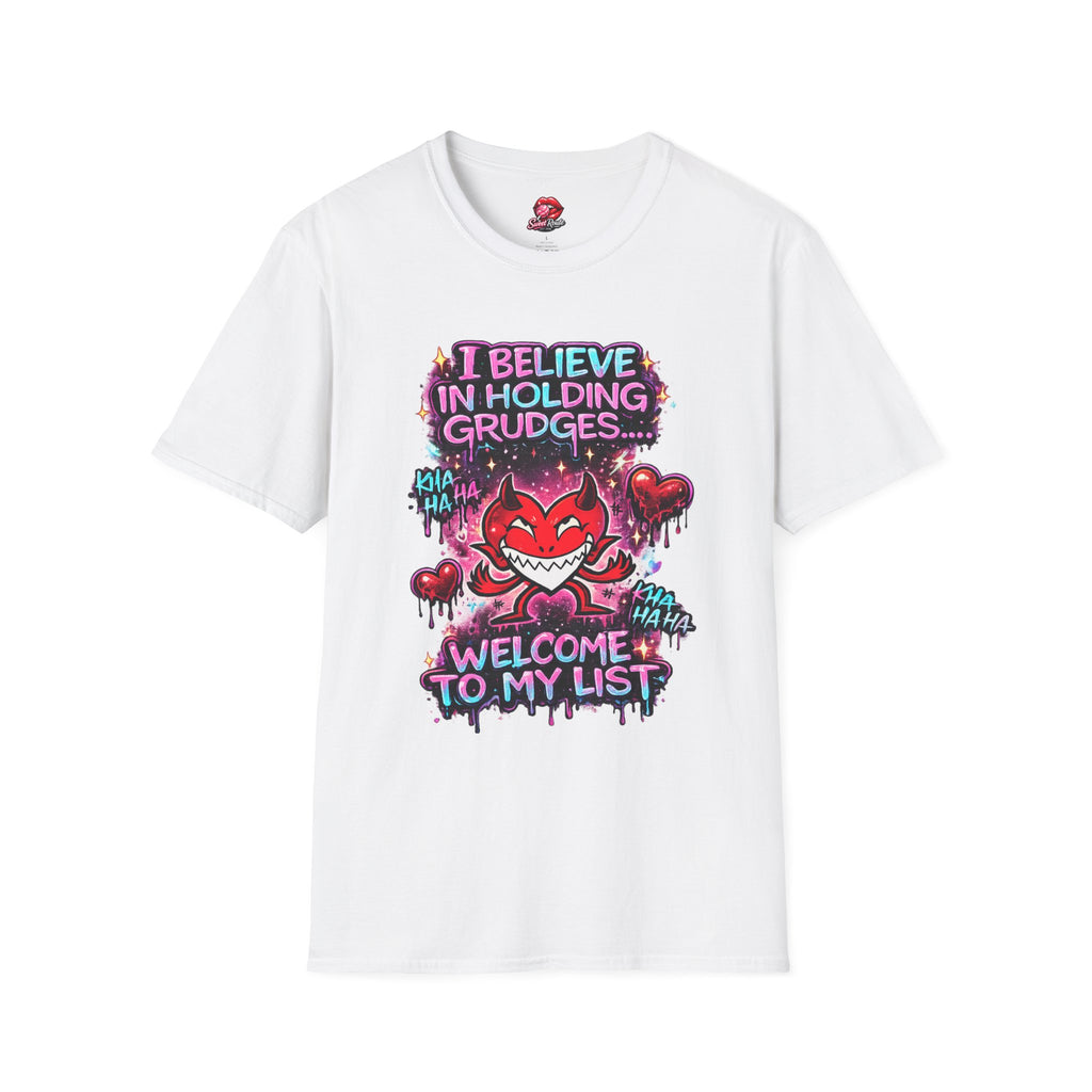I Believe in Holding Grudges T-Shirt