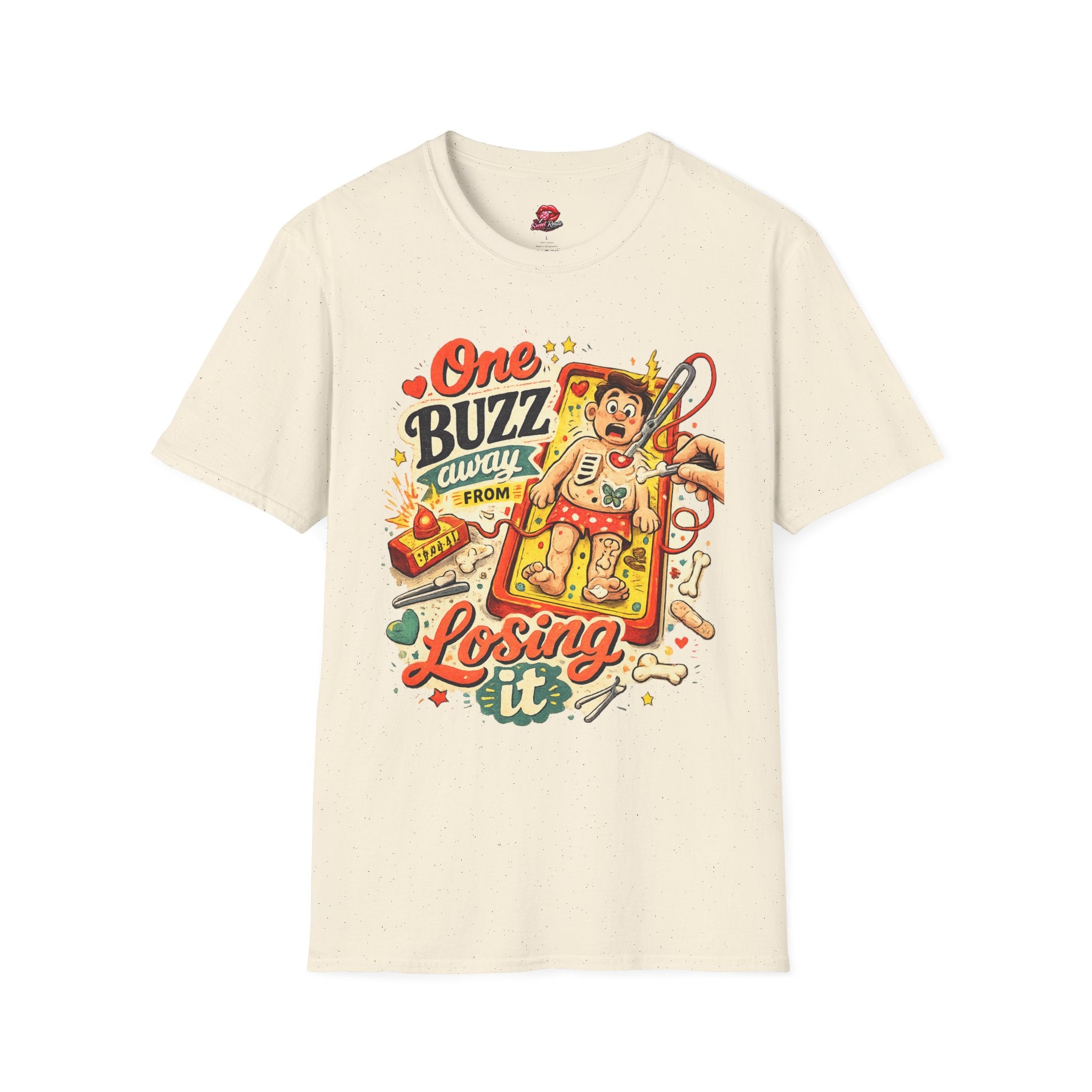 One Buzz Away From Losing It T-Shirt
