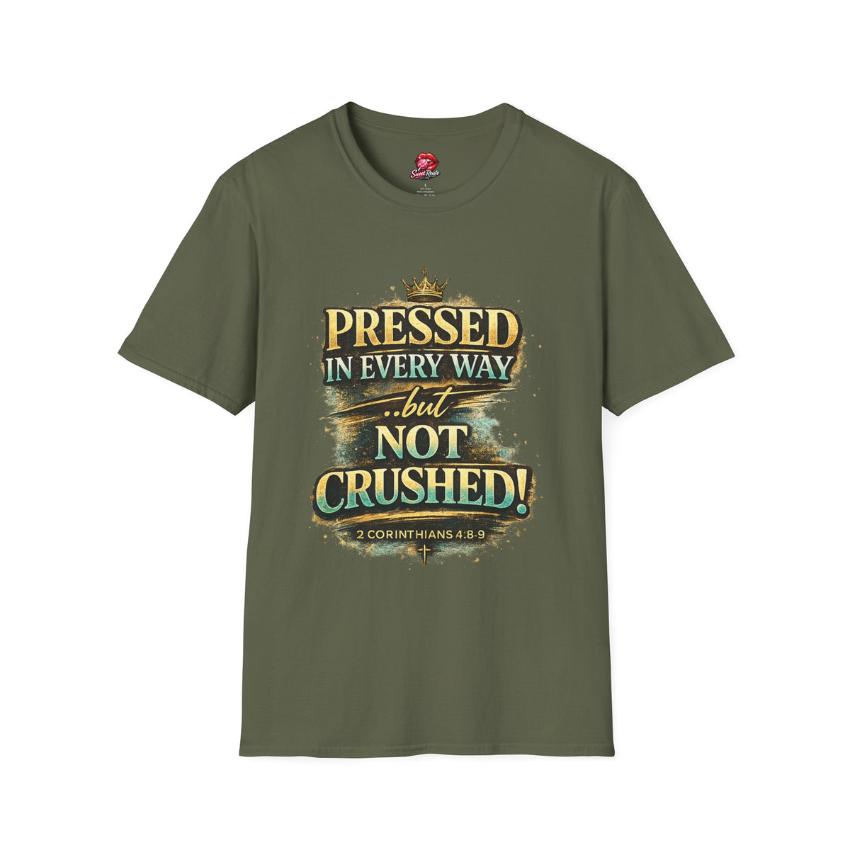 Pressed in Every Way but Not Crushed T-Shirt