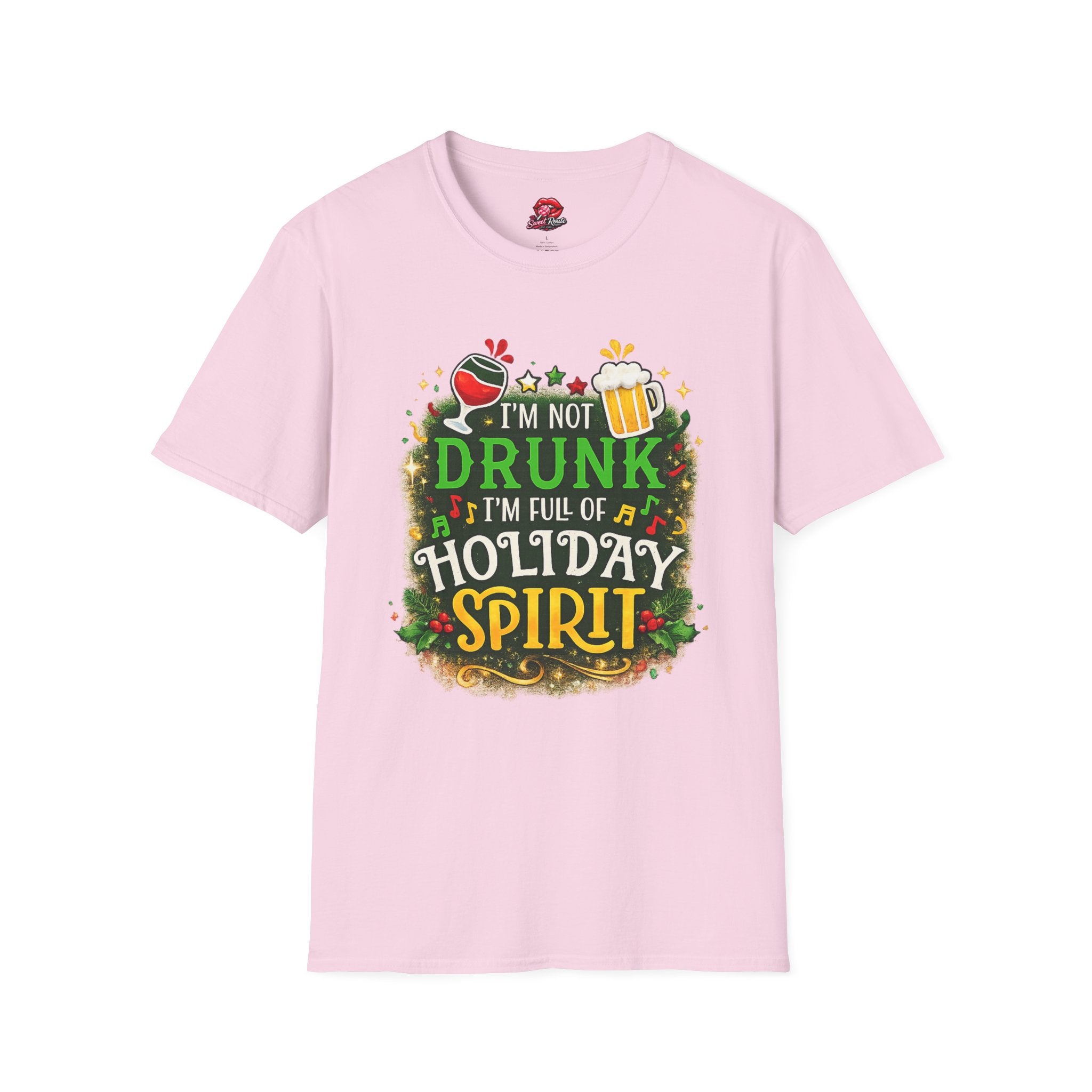 I'm Not Drunk I'm Full Of Holiday Spirit T-Shirt