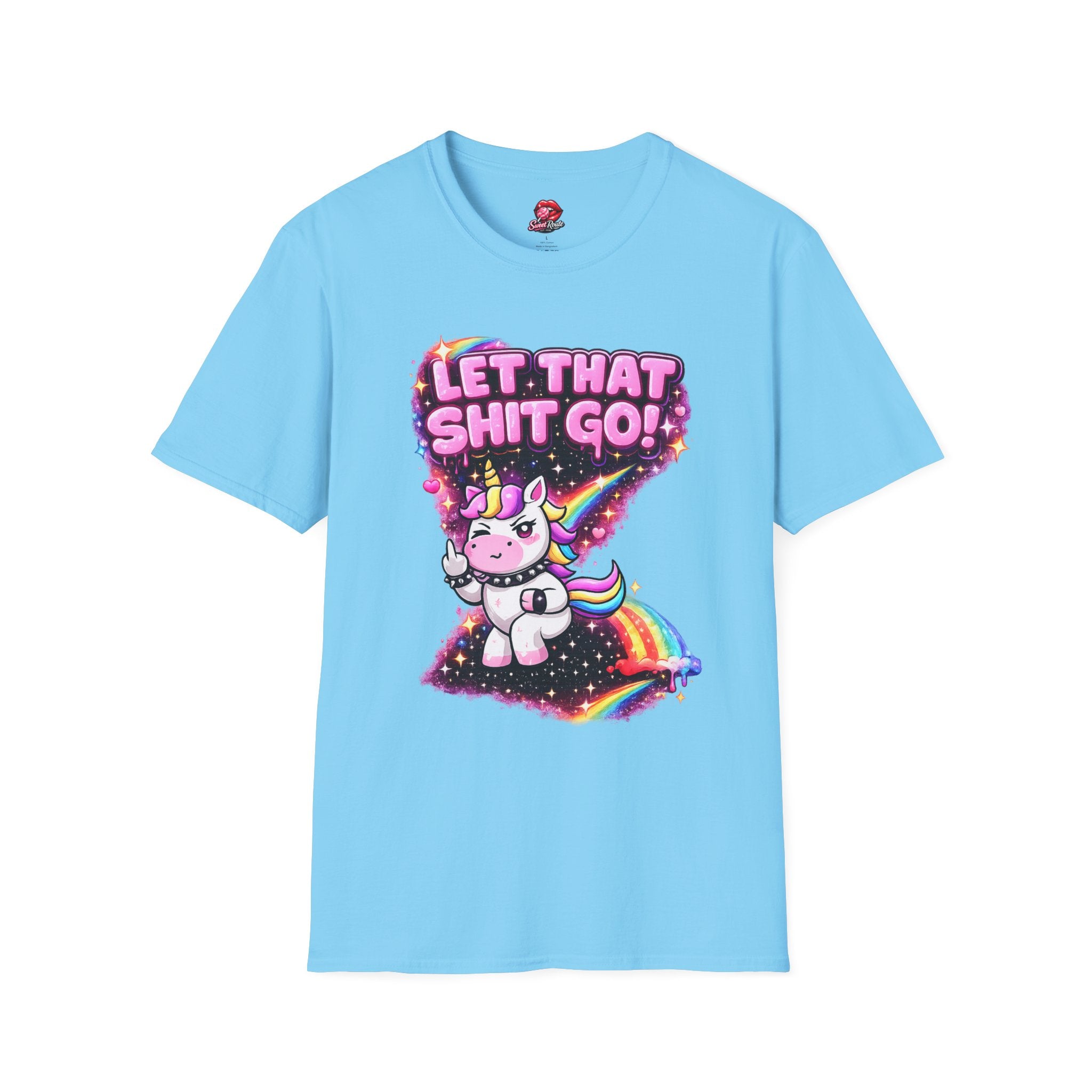 Let That Sh!t Go unicorn T-Shirt