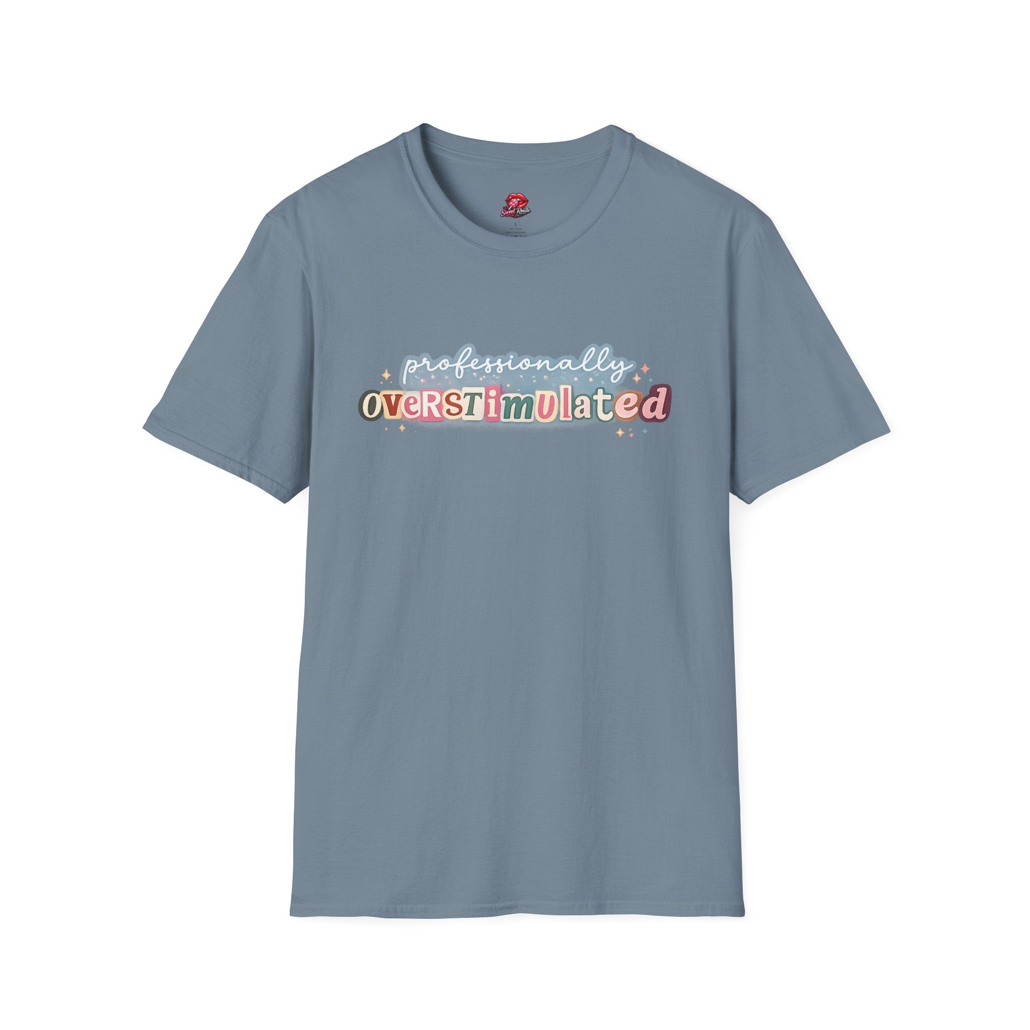 Professionally Overstimulated T-Shirt