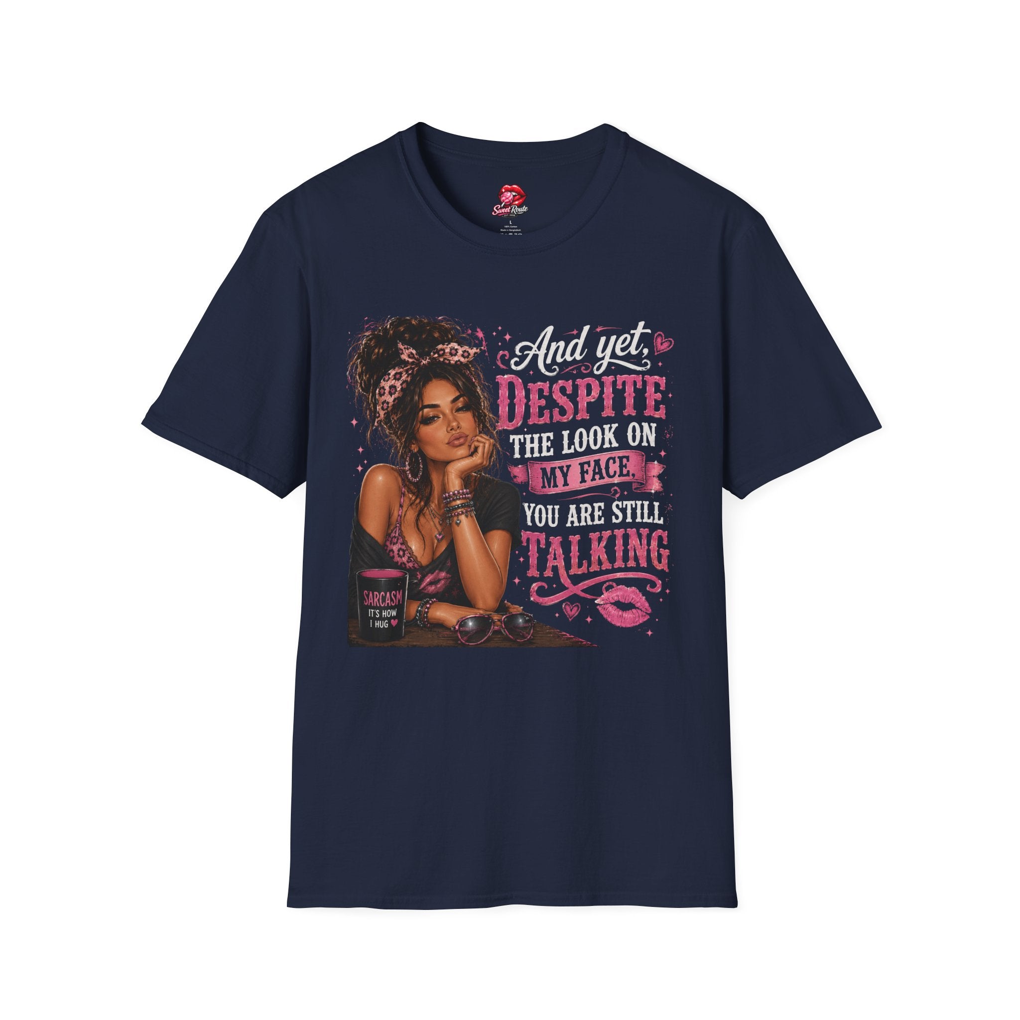 And Yet Despite The Look On My Face graphic T-Shirt