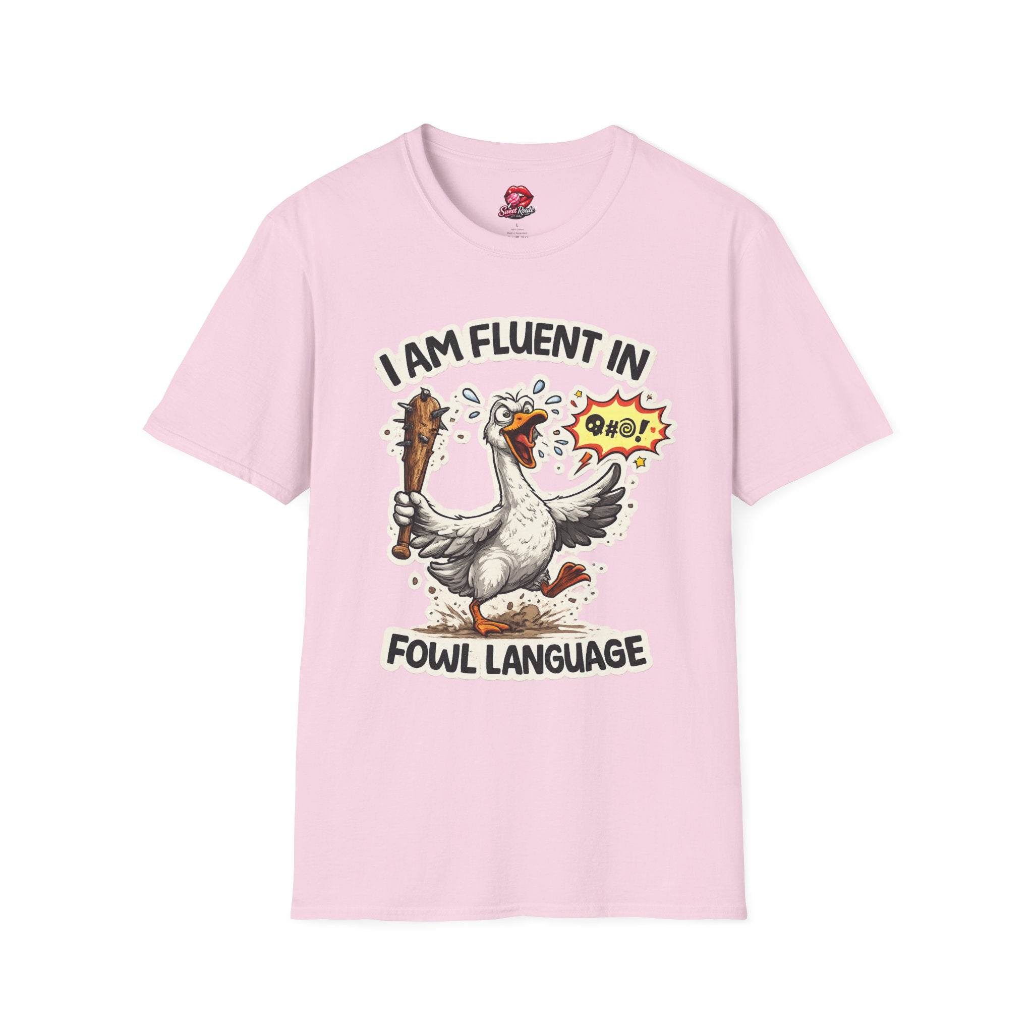 I Am Fluent in Fowl Language T-Shirt