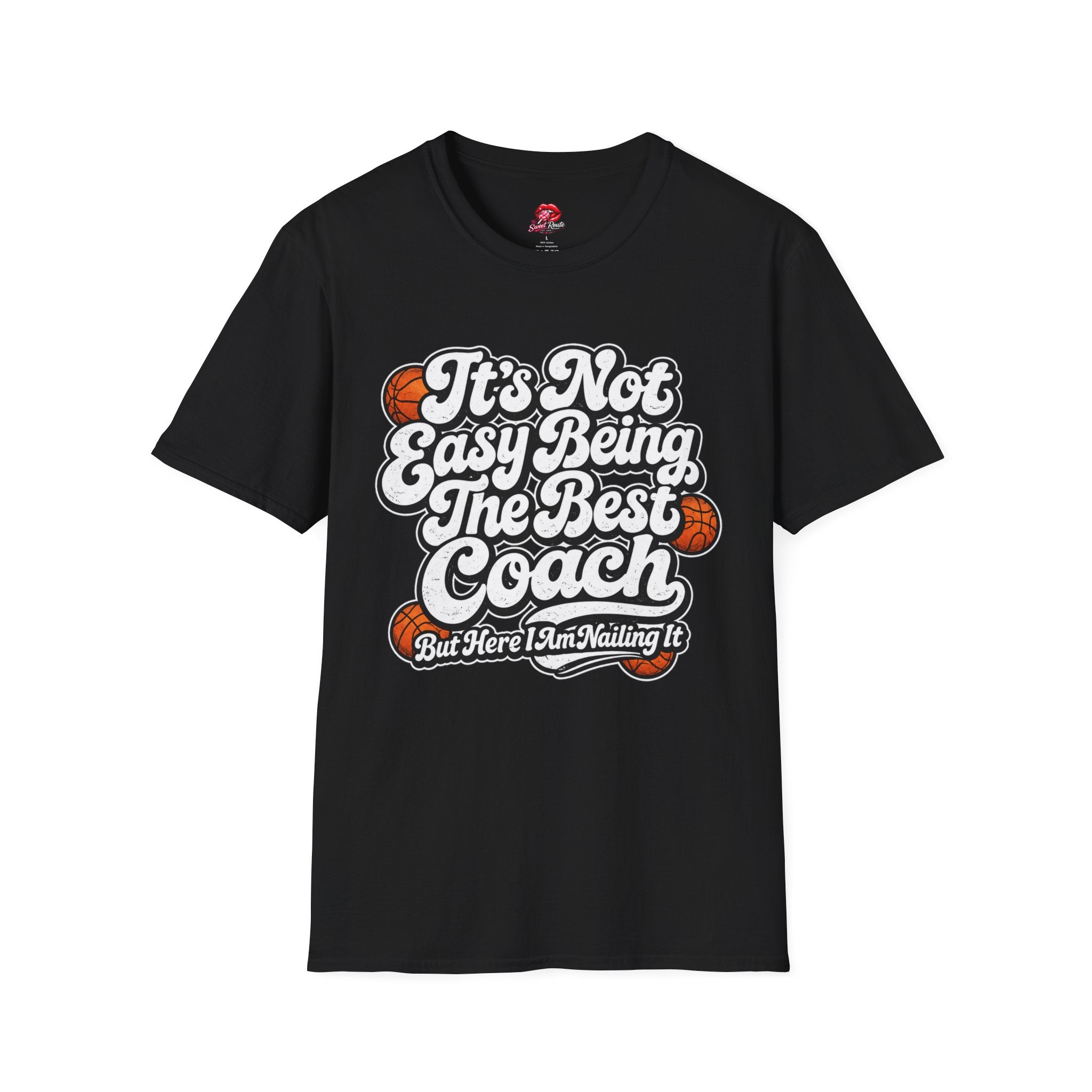 It's Not Easy Being The Best Coach Tee