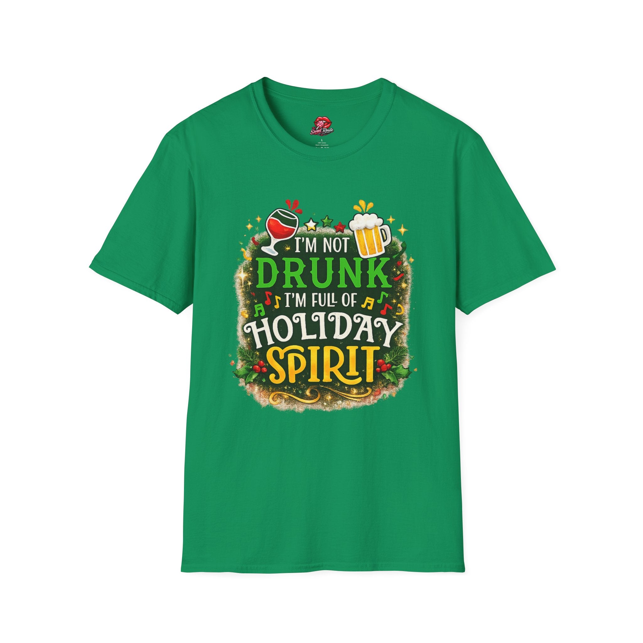 I'm Not Drunk I'm Full Of Holiday Spirit T-Shirt