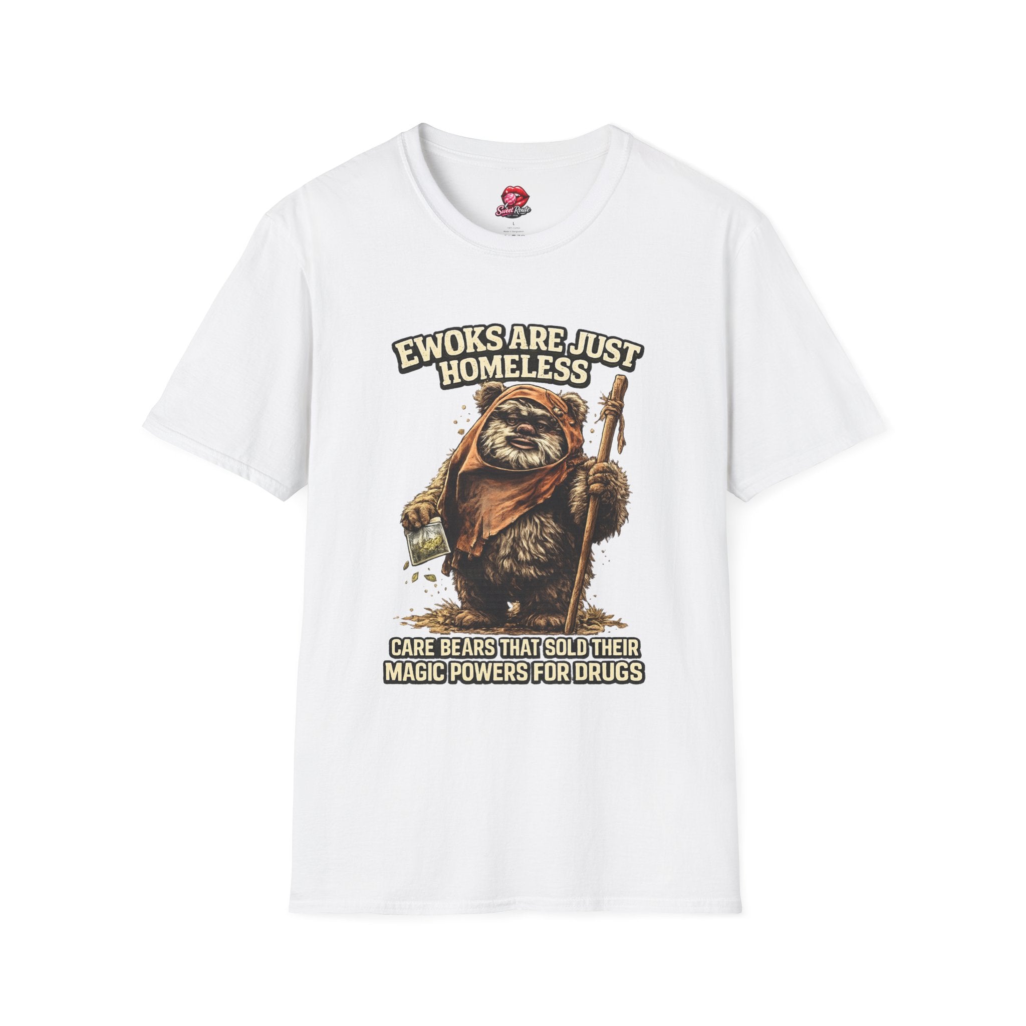 Ewoks Are Just Homeless T-Shirt