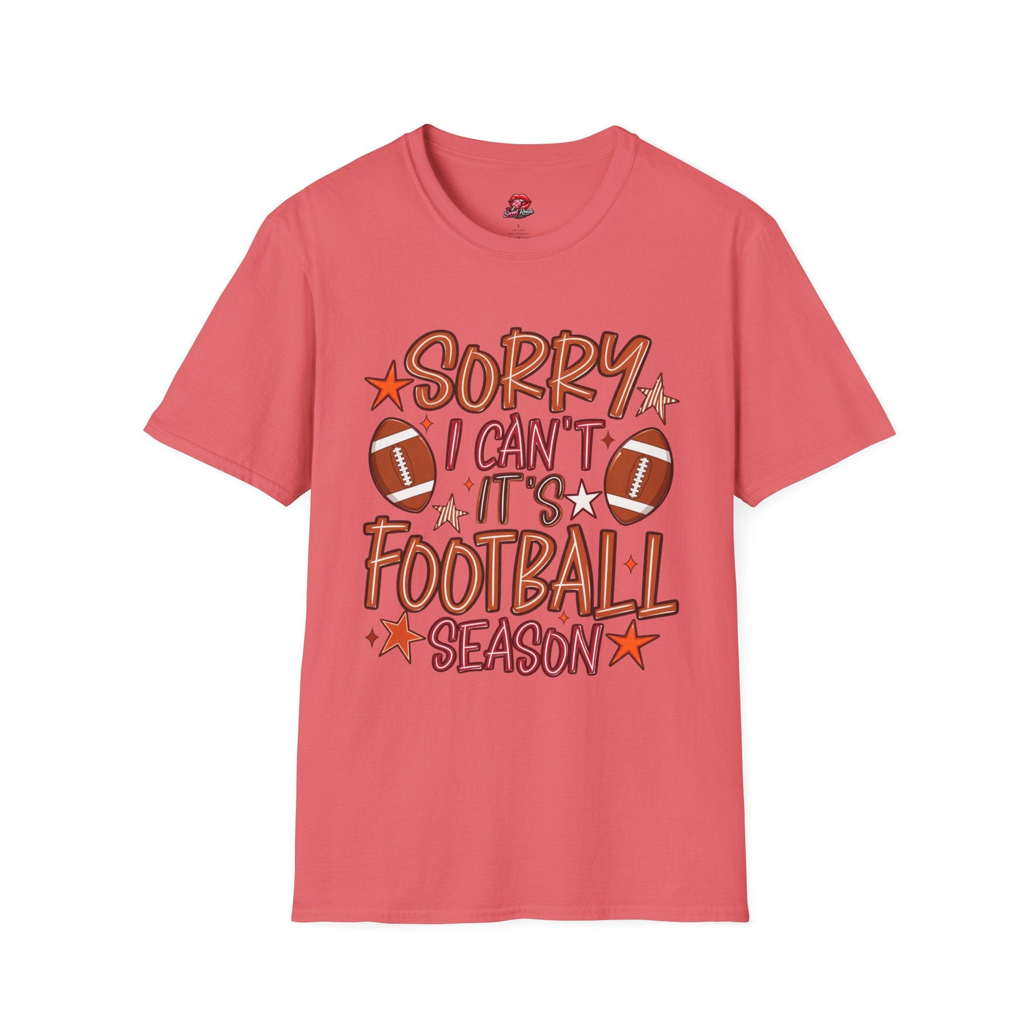 Sorry I Can’t, It’s Football Season Tee