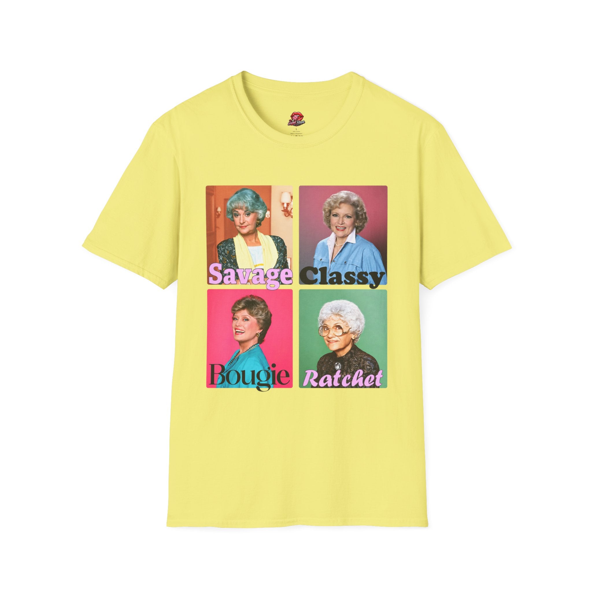 Savage, Classy, Bougie, Ratchet Golden Girls Pop Art Tee