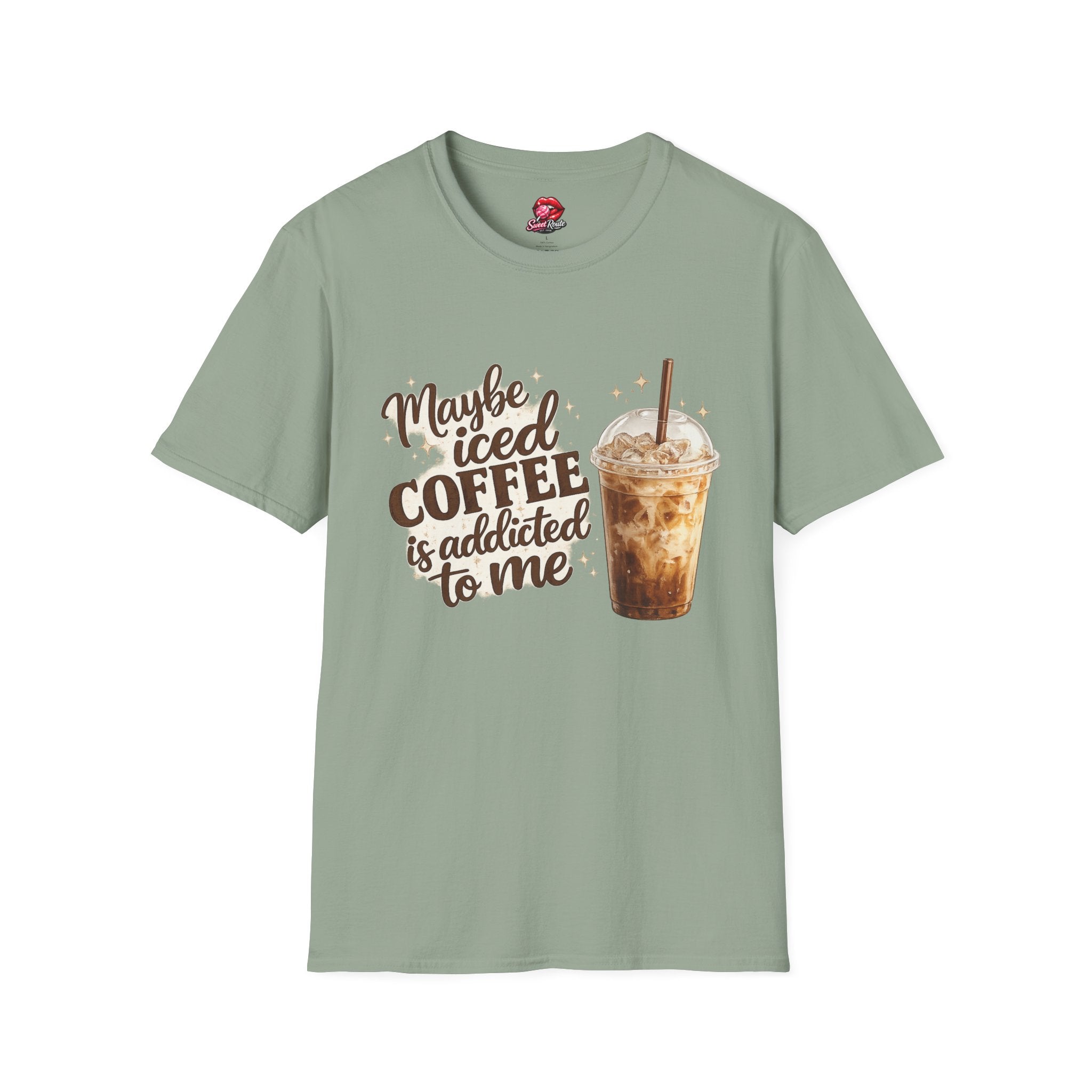Maybe Iced Coffee Is Addicted To Me T-Shirt