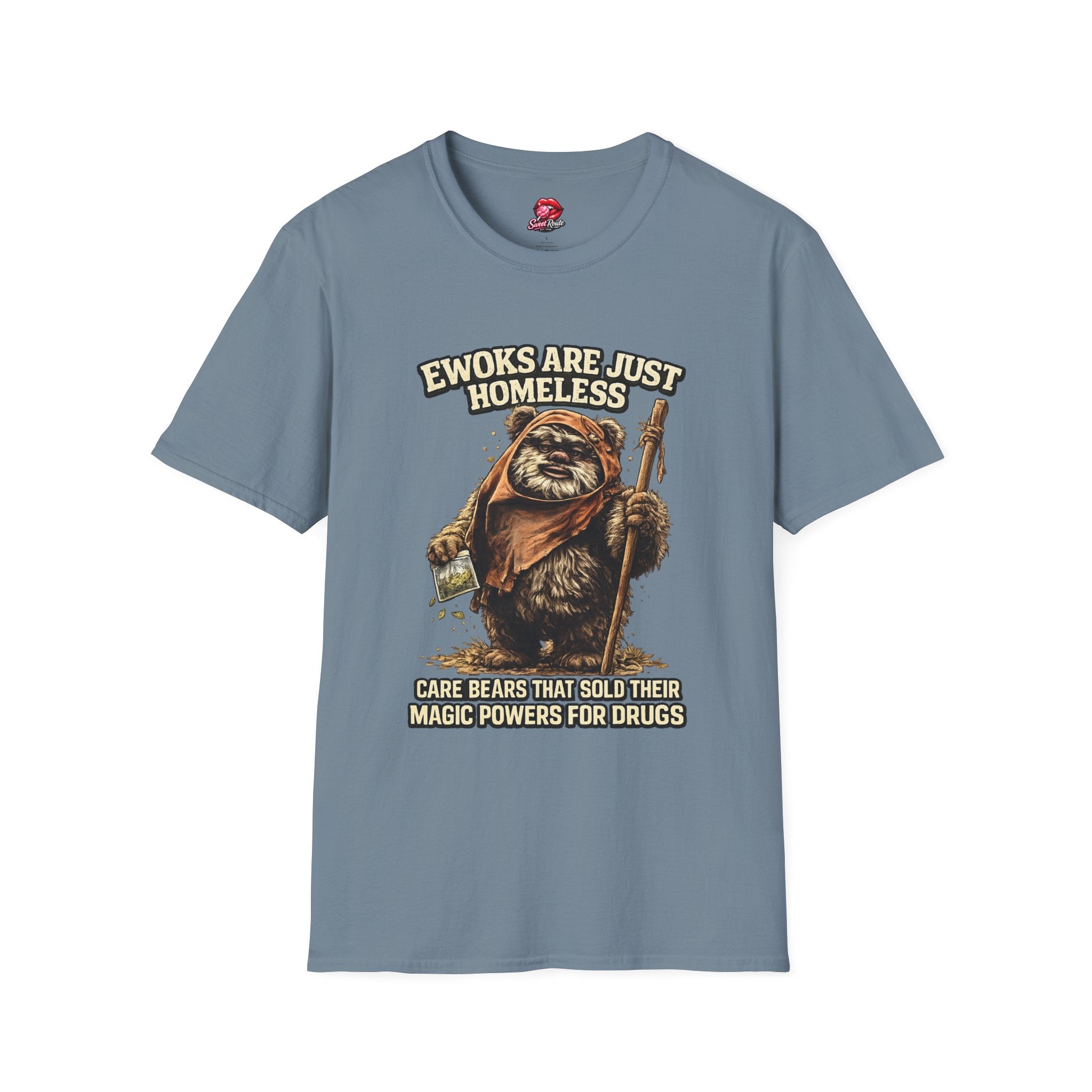 Ewoks Are Just Homeless T-Shirt