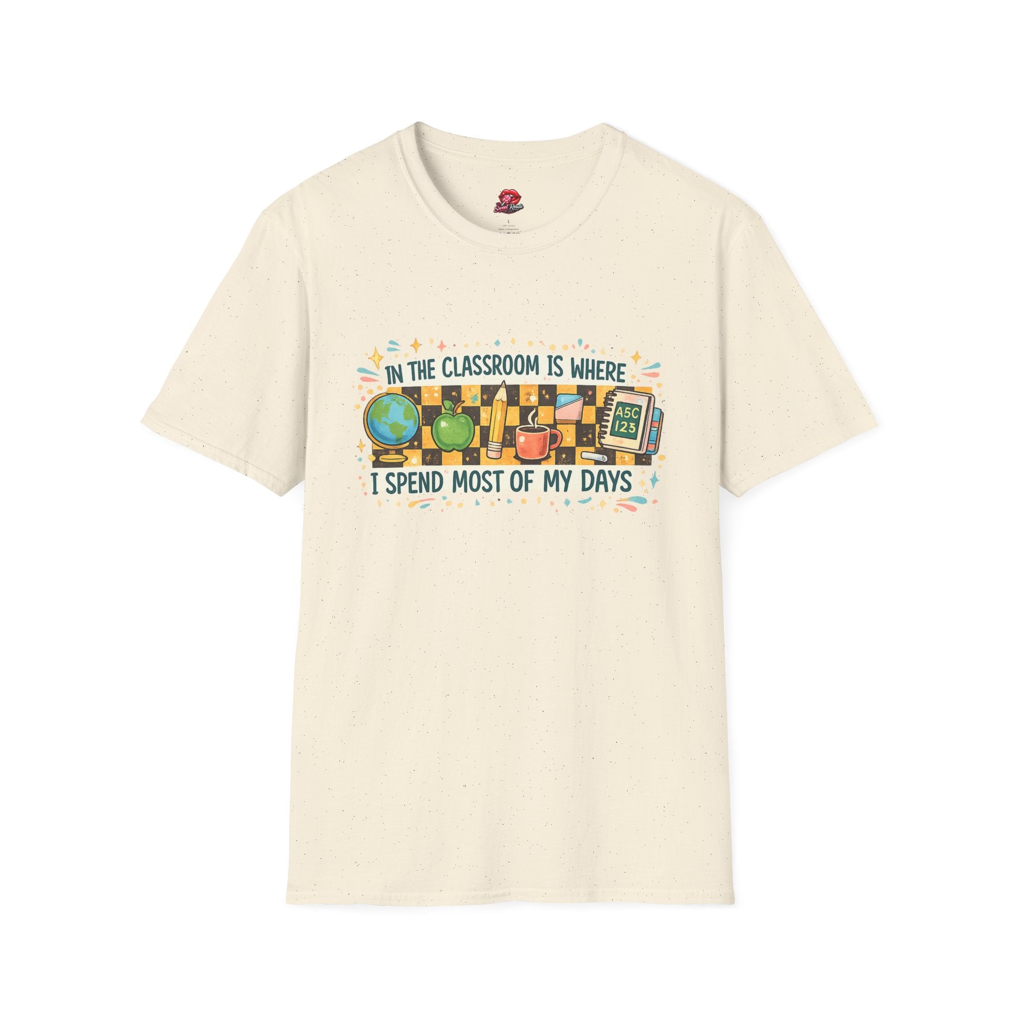Teacher T-Shirt | In the Classroom Is Where I Spend Most of My Days | Funny Teacher Graphic Tee