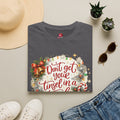 Don’t Get Your Tinsel in a Tangle T-Shirt