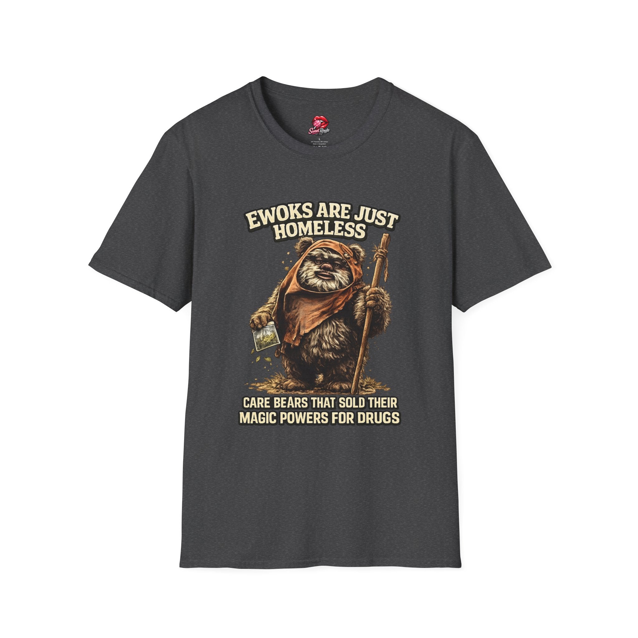 Ewoks Are Just Homeless T-Shirt