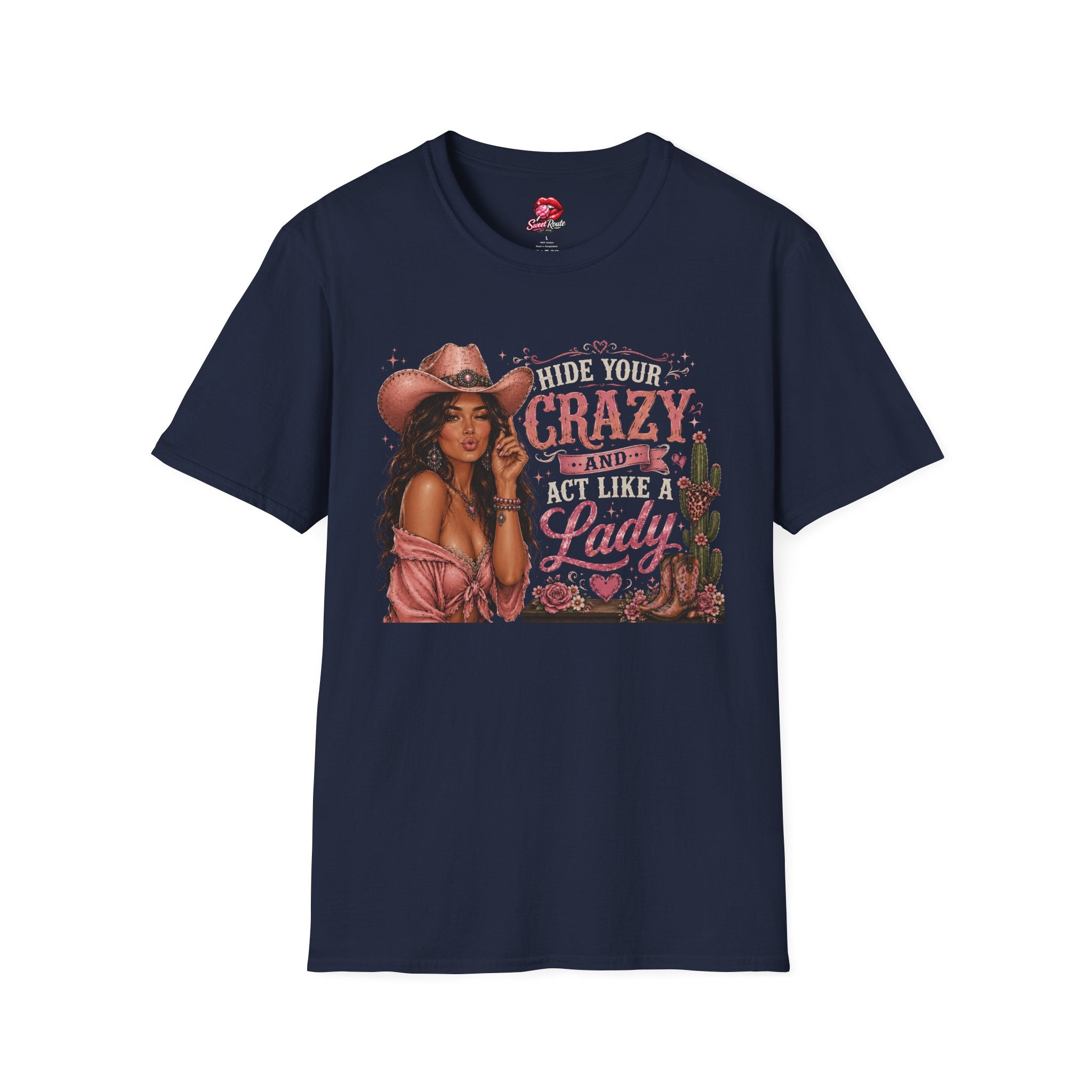 Hide Your Crazy and Act Like a Lady T-Shirt