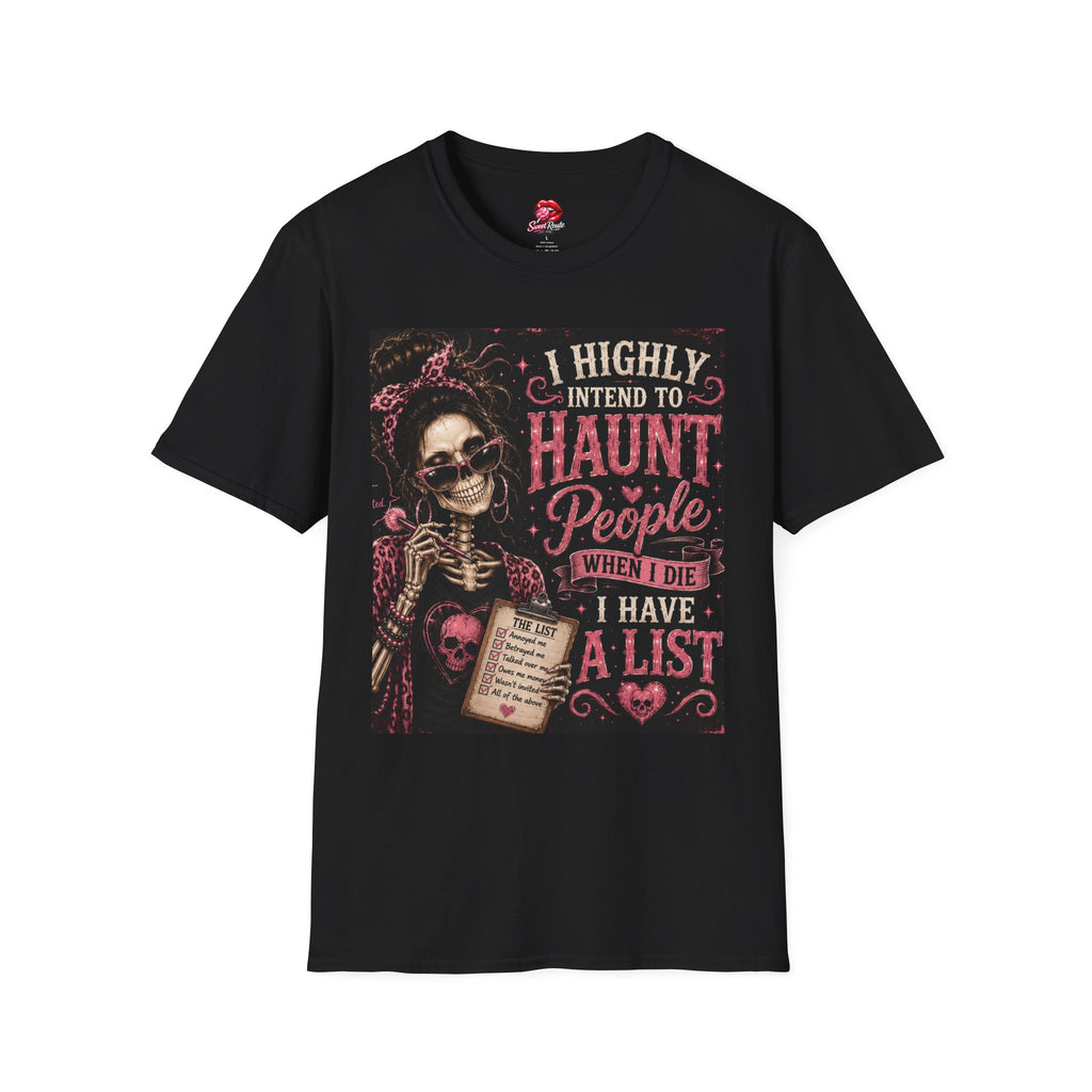 I Highly Intend to Haunt People T-Shirt | Funny Skeleton Halloween Shirt | Spooky Quote Graphic Tee | Gothic Halloween Tee | Skeleton Lover Gift