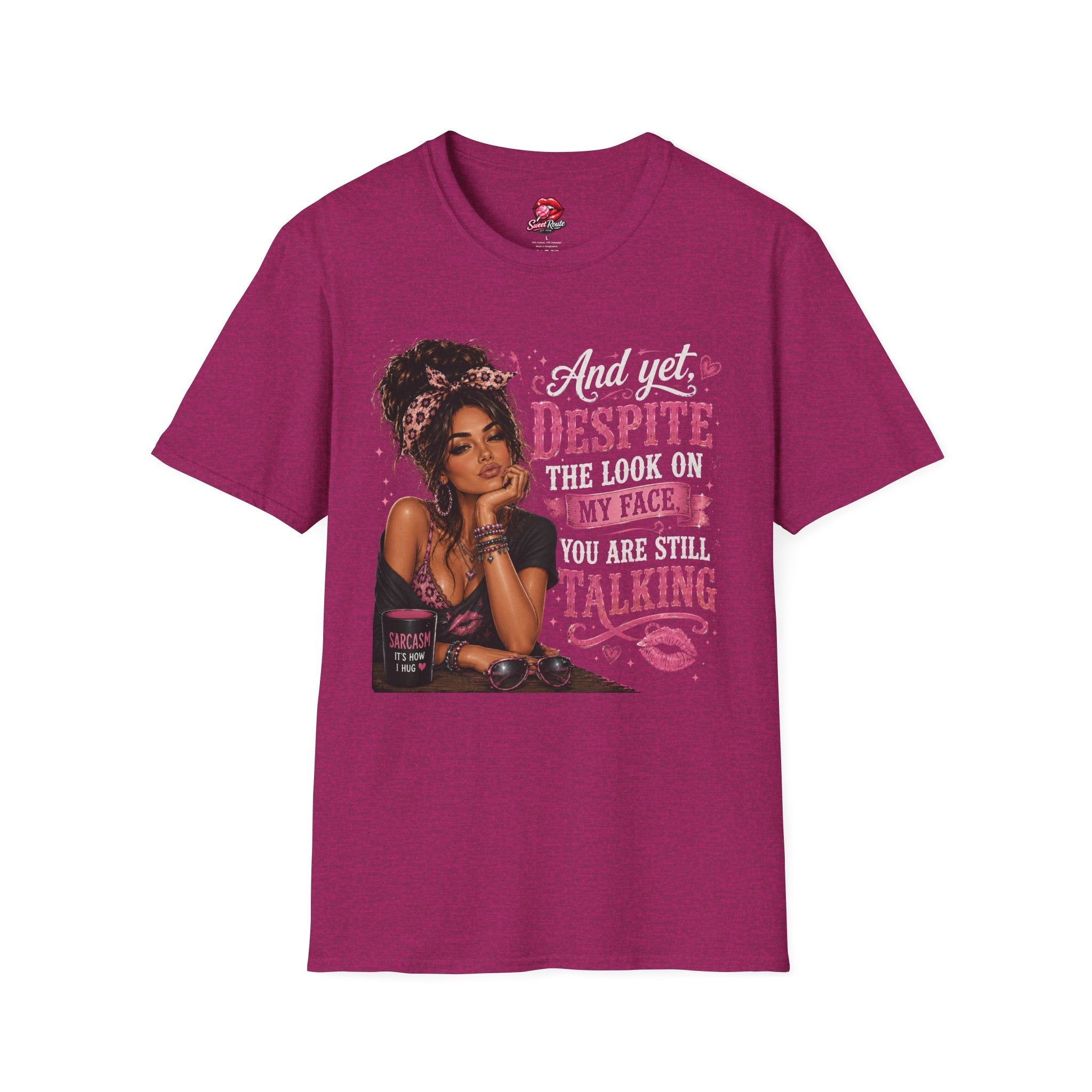 And Yet Despite The Look On My Face graphic T-Shirt