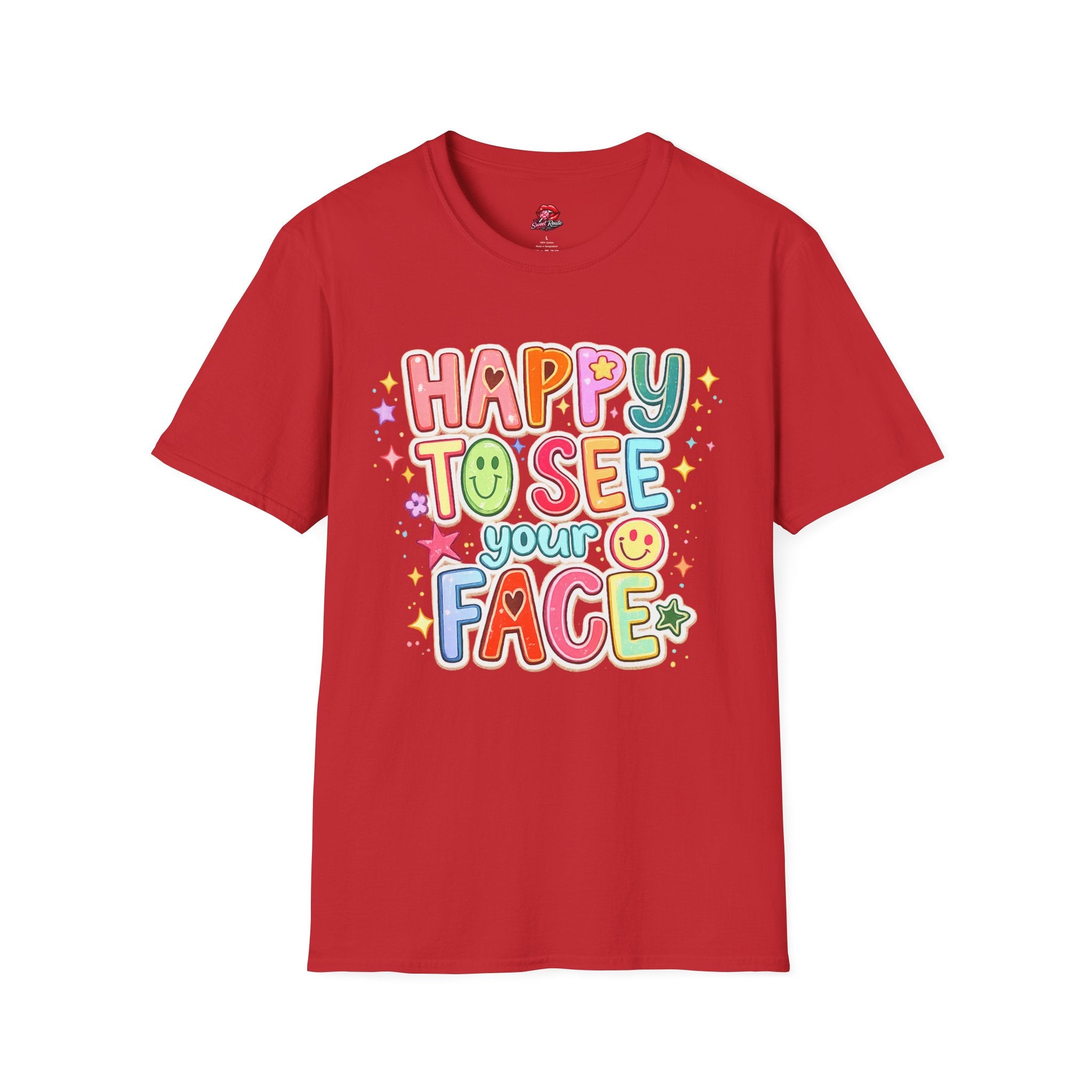 Happy To See Your Face T-Shirt
