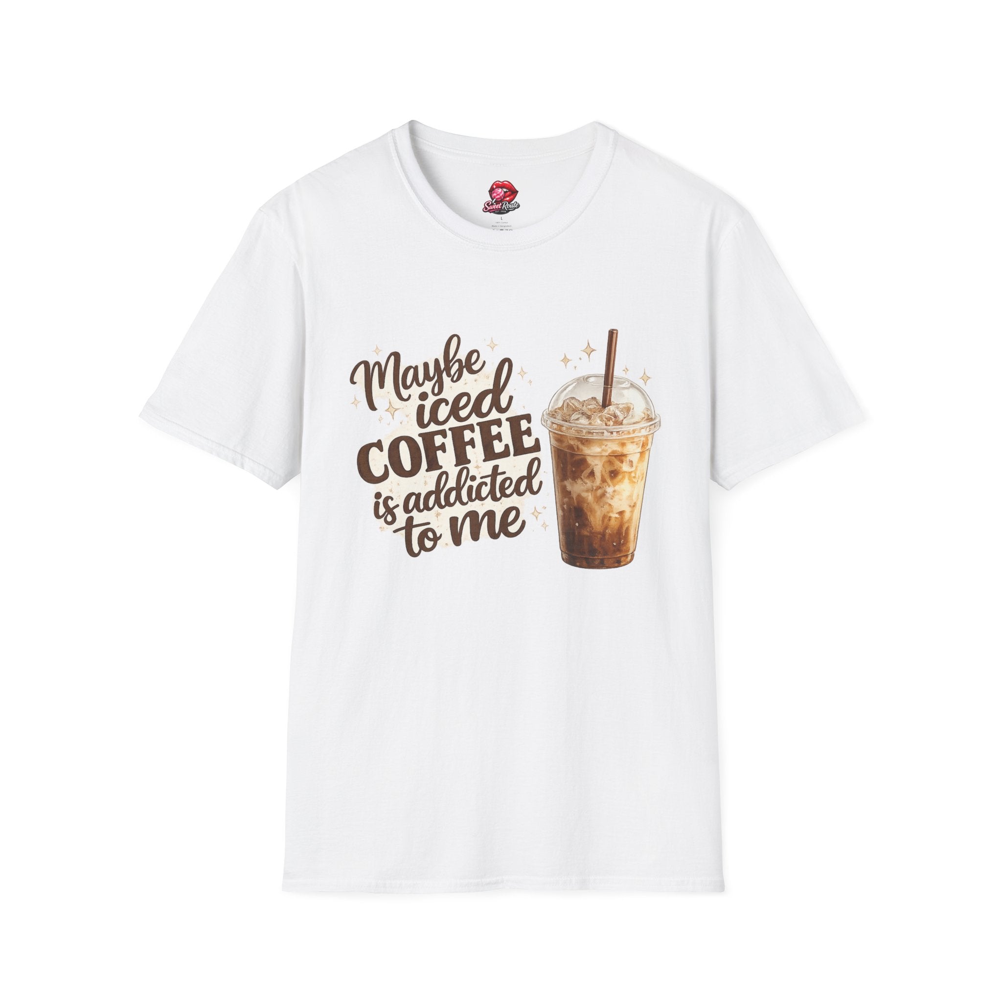 Maybe Iced Coffee Is Addicted To Me T-Shirt