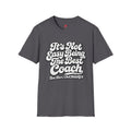 It's Not Easy Being The Best Coach T-Shirt