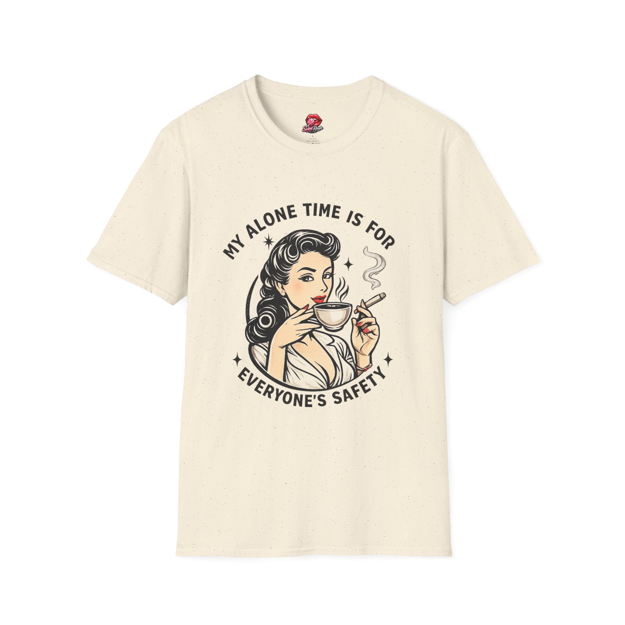 My Alone Time Is For Everyone's Safety Cig  T-Shirt