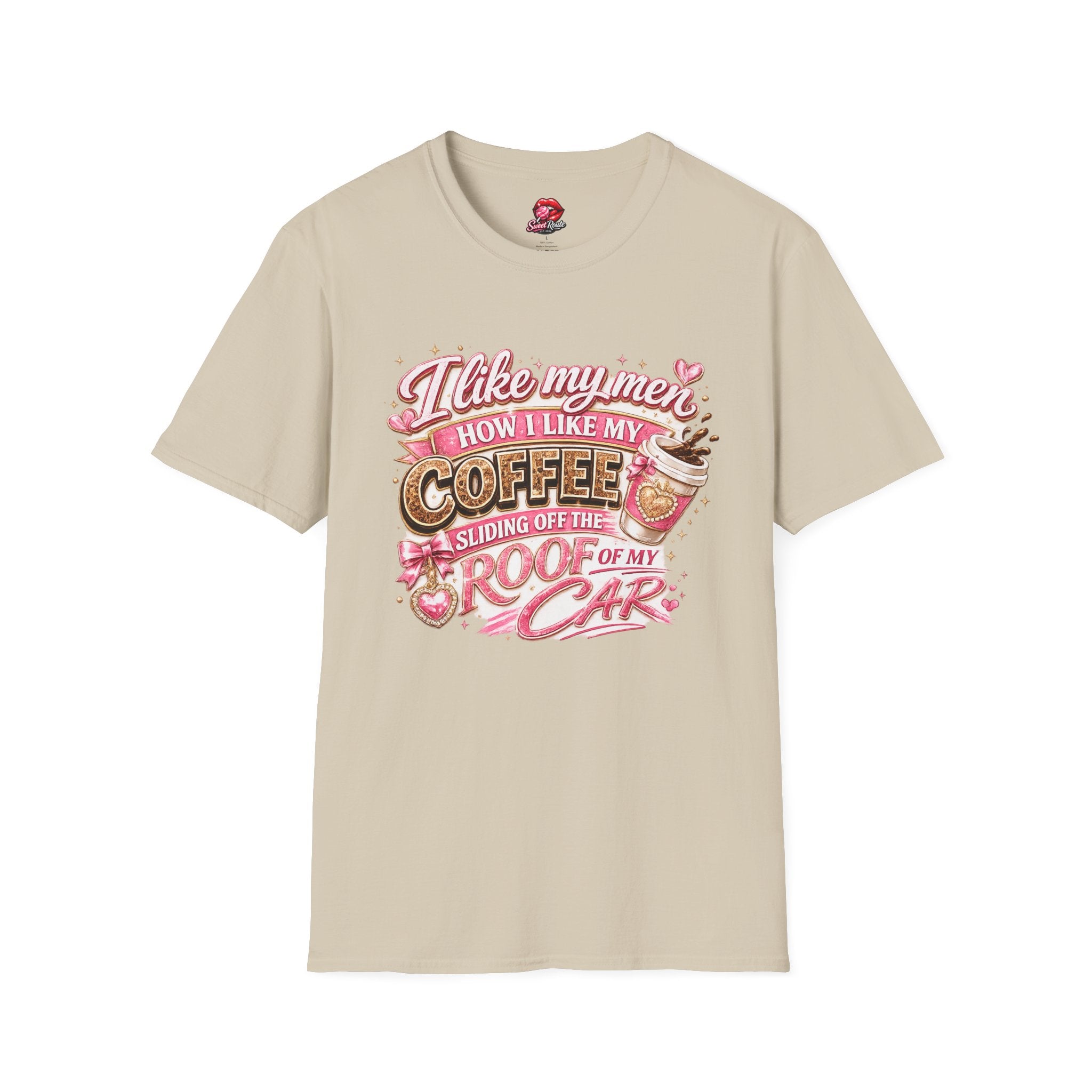 I Like My Men How I Like My Coffee T-Shirt
