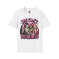 You Can't Sit With Us T-Shirt