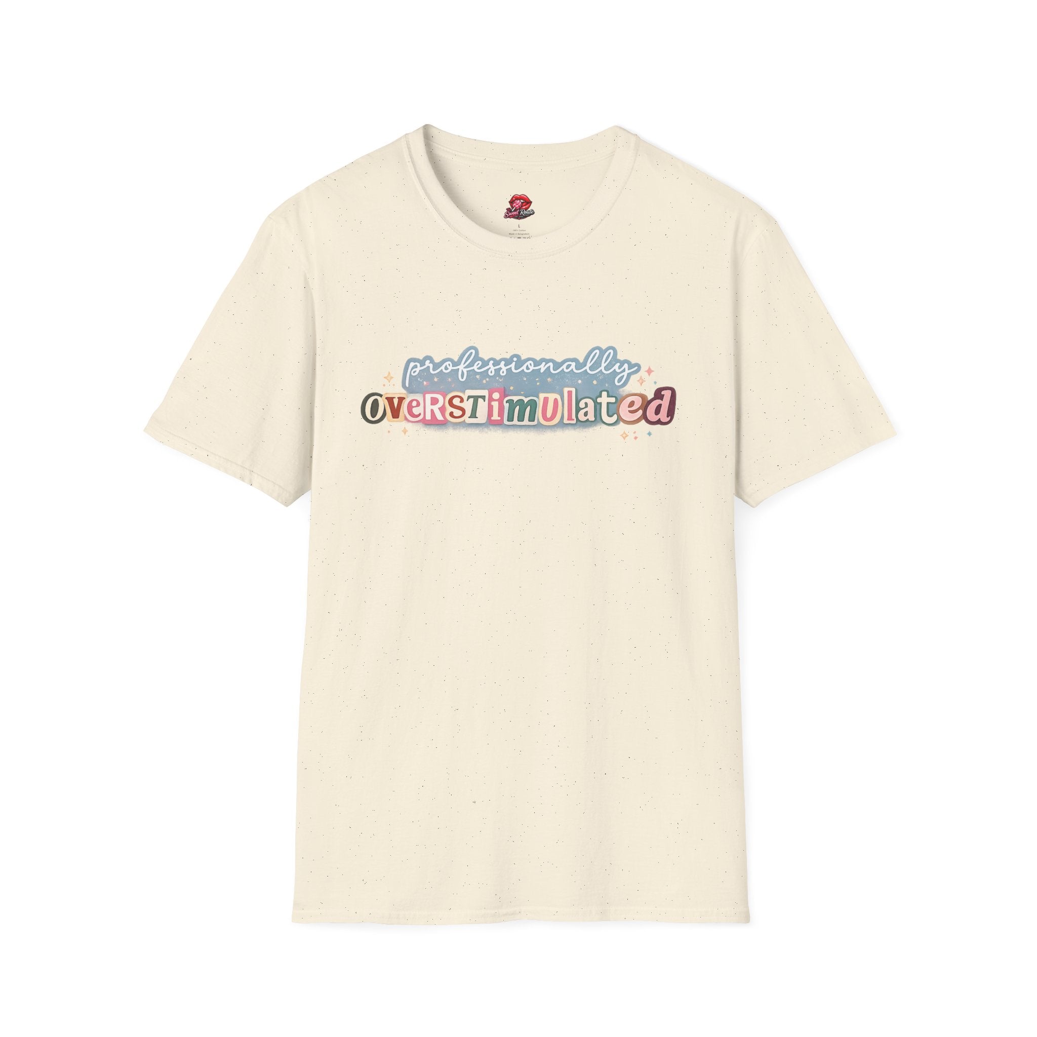 Professionally Overstimulated T-Shirt