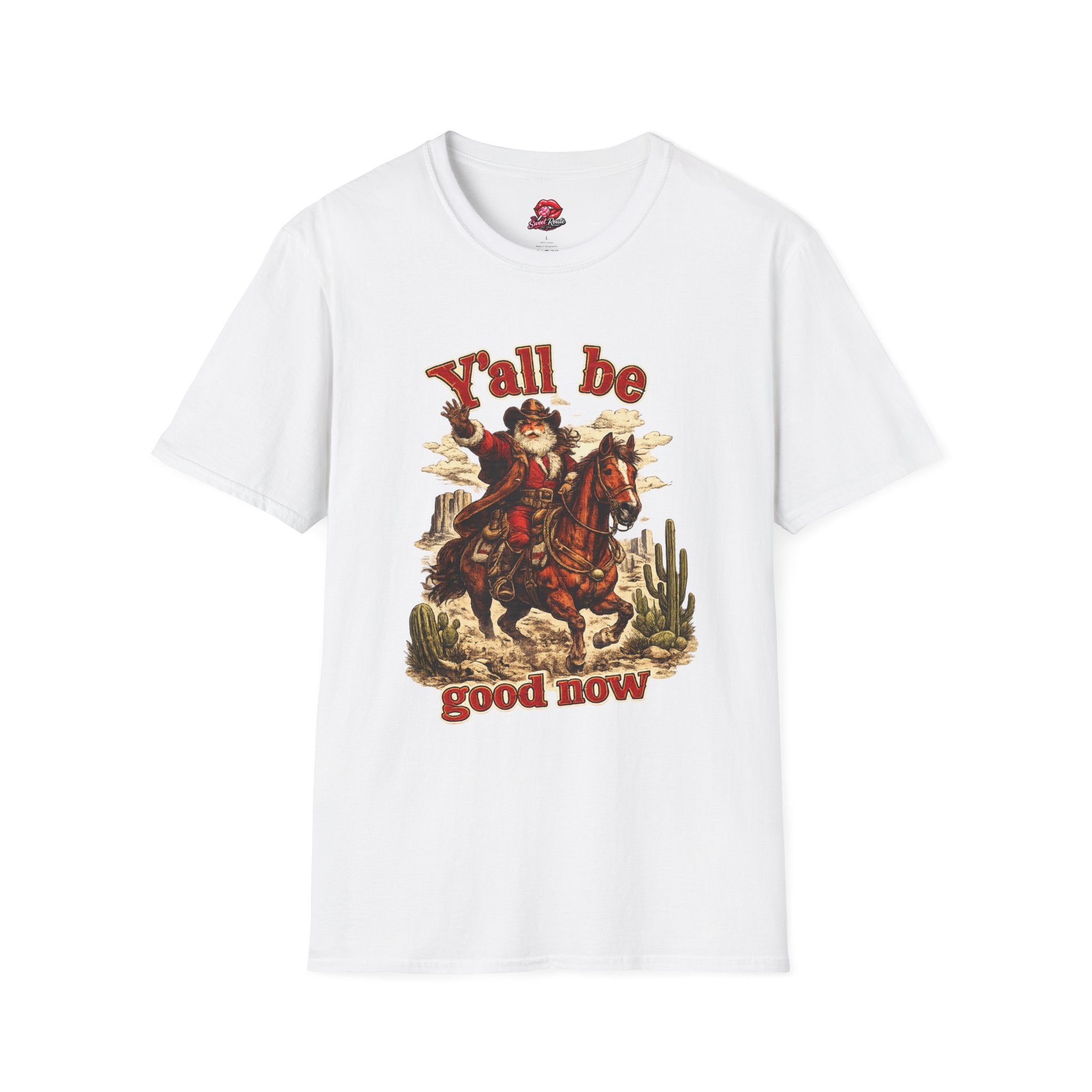 Y'all Be Good Now T-Shirt