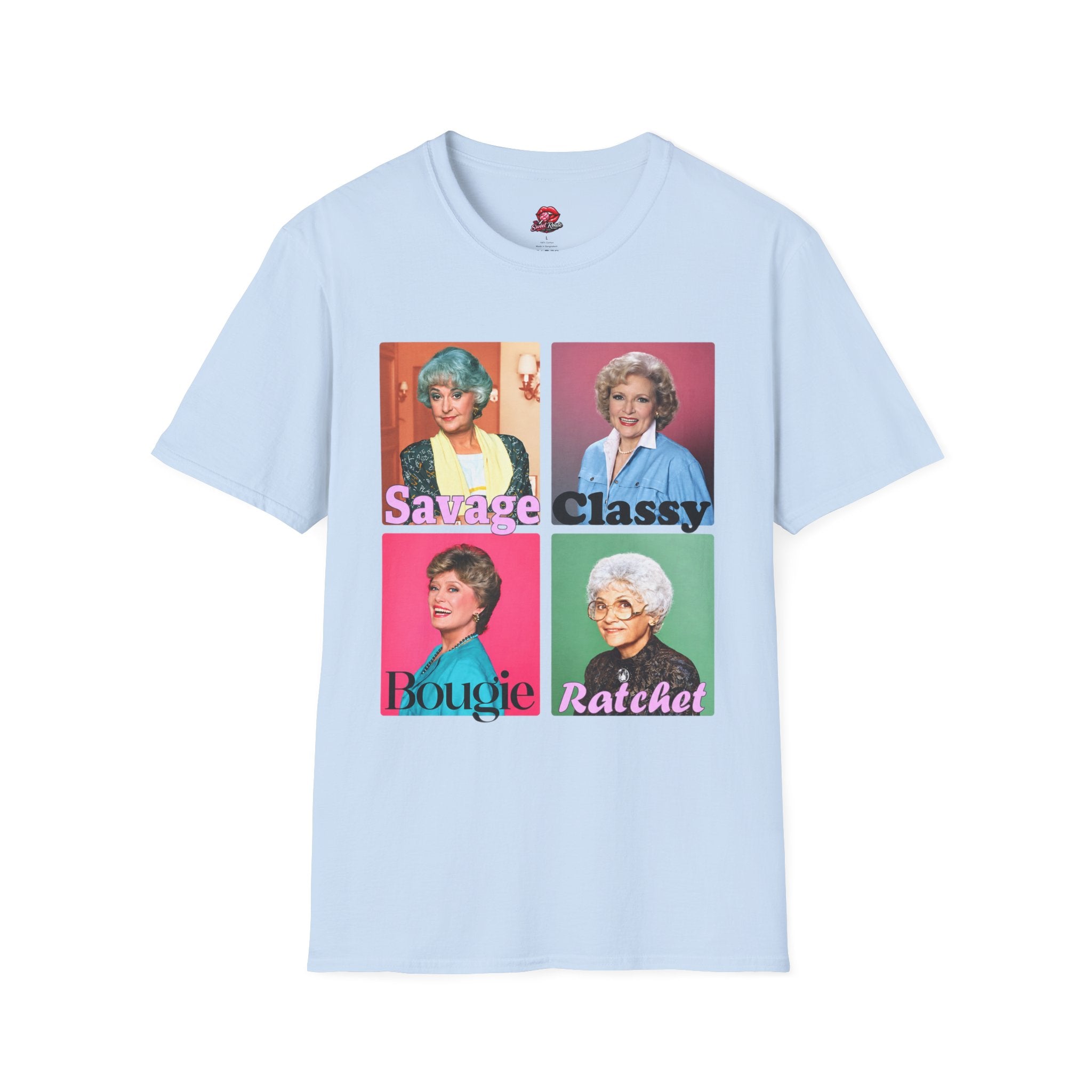 Savage, Classy, Bougie, Ratchet Golden Girls Pop Art Tee