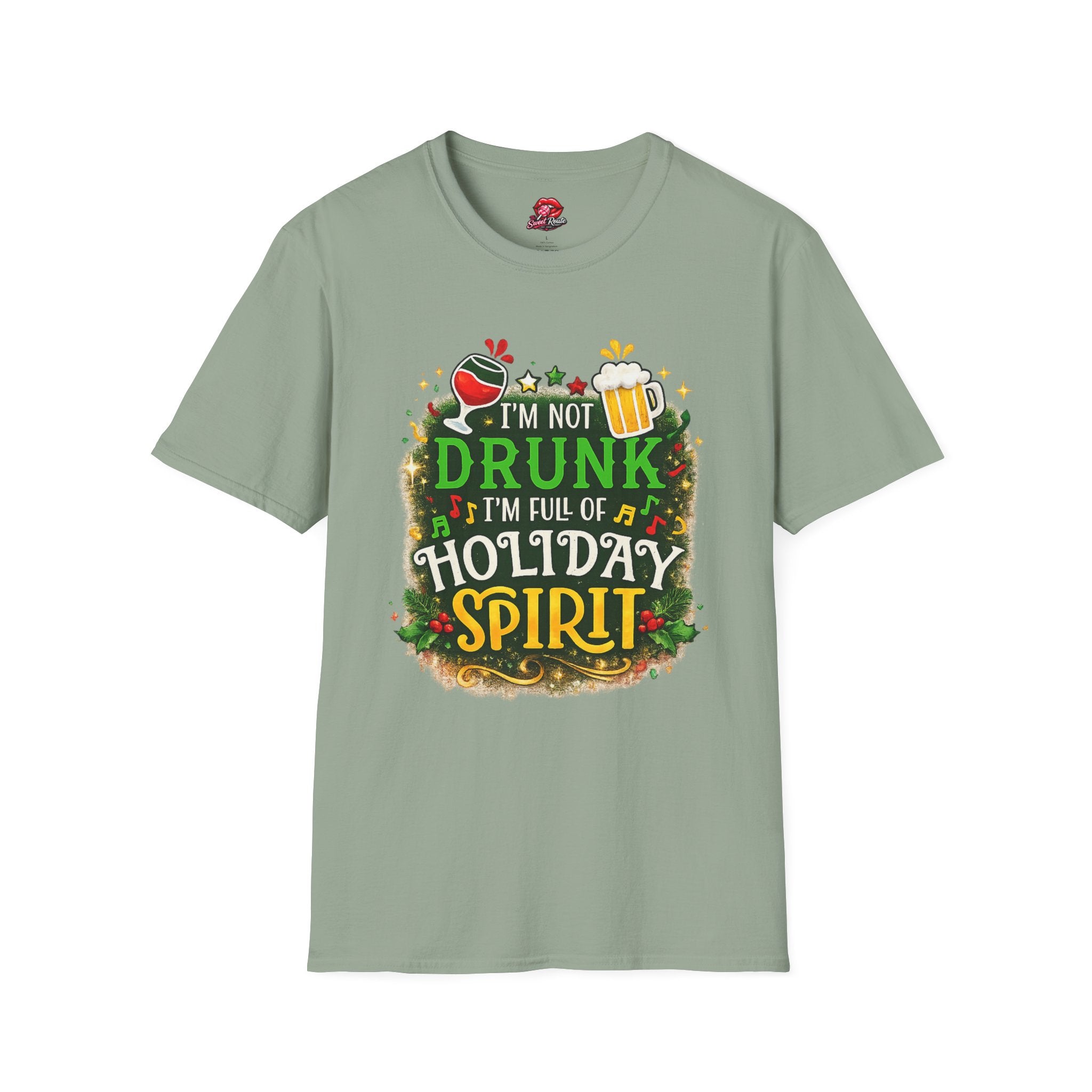 I'm Not Drunk I'm Full Of Holiday Spirit T-Shirt
