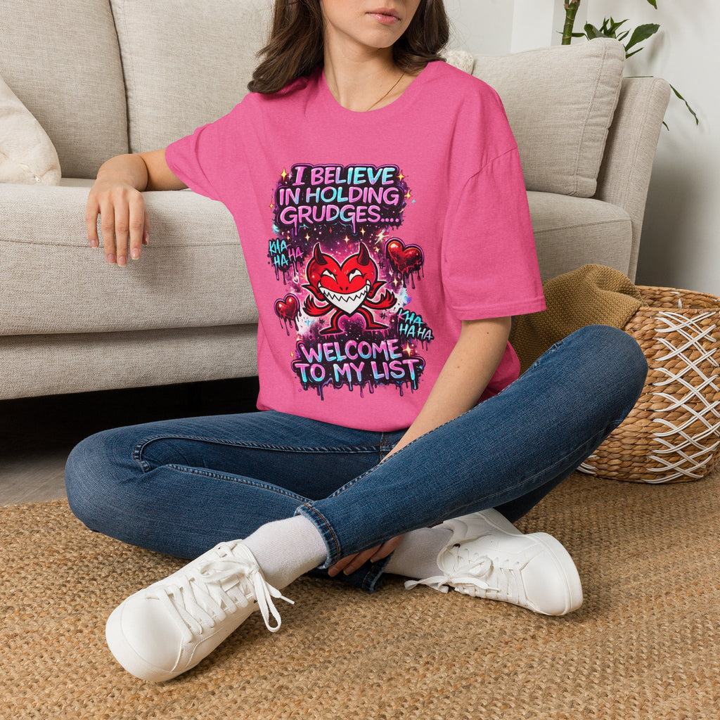 I Believe in Holding Grudges T-Shirt