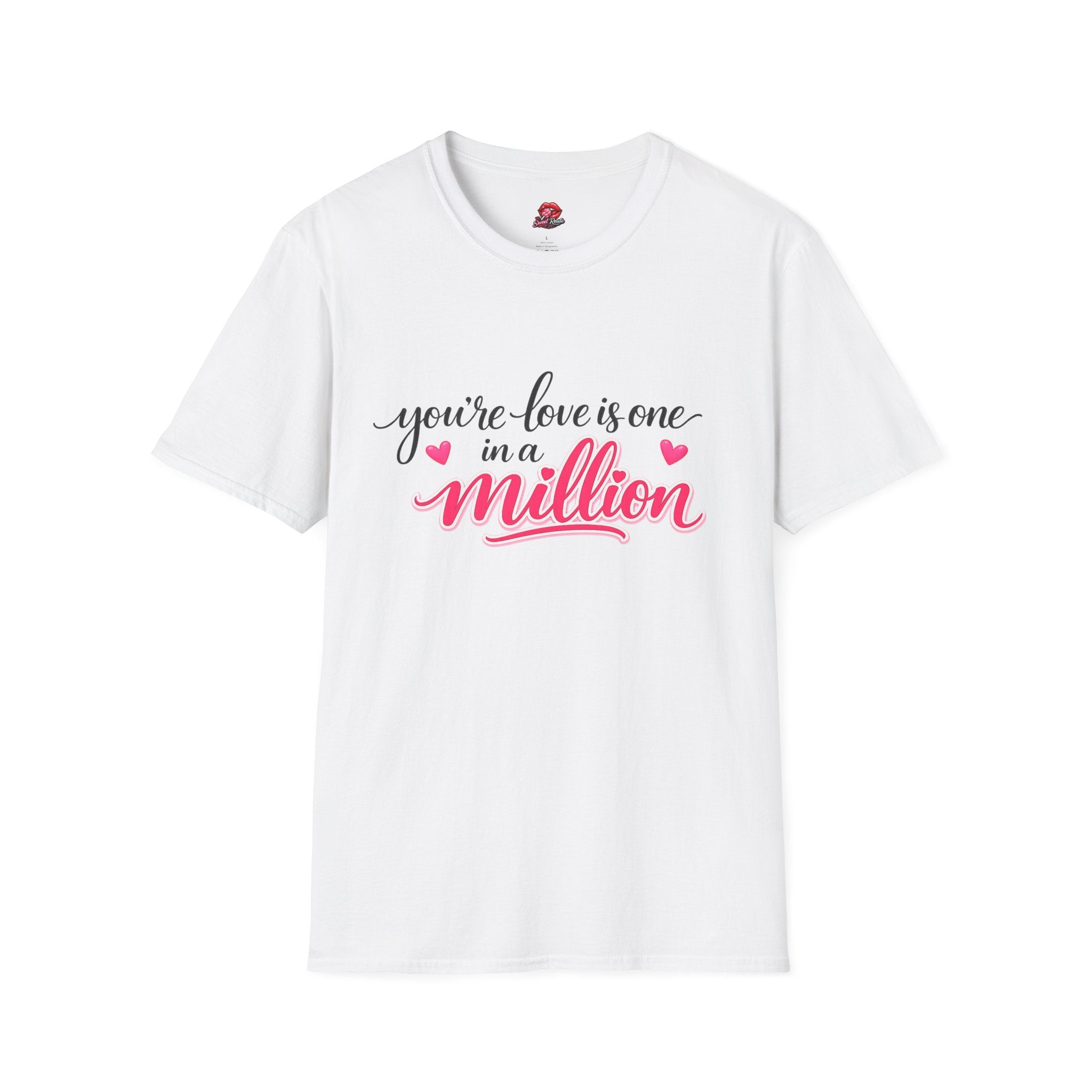 You're Love Is One in a Million T-Shirt