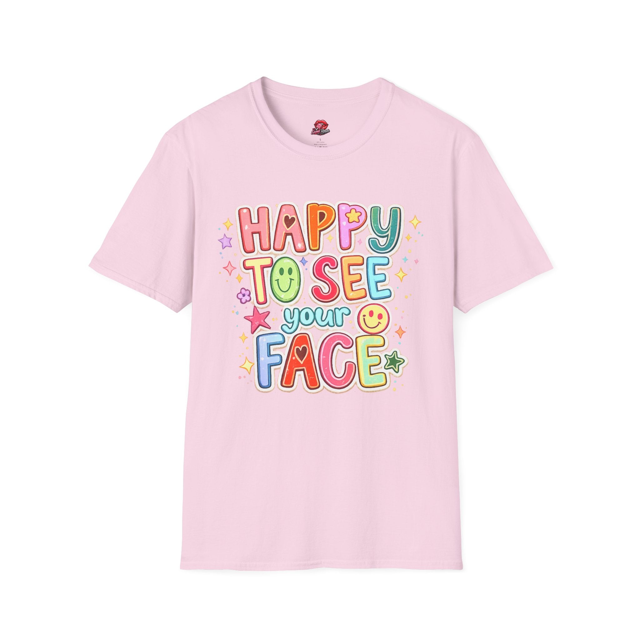 Happy To See Your Face T-Shirt