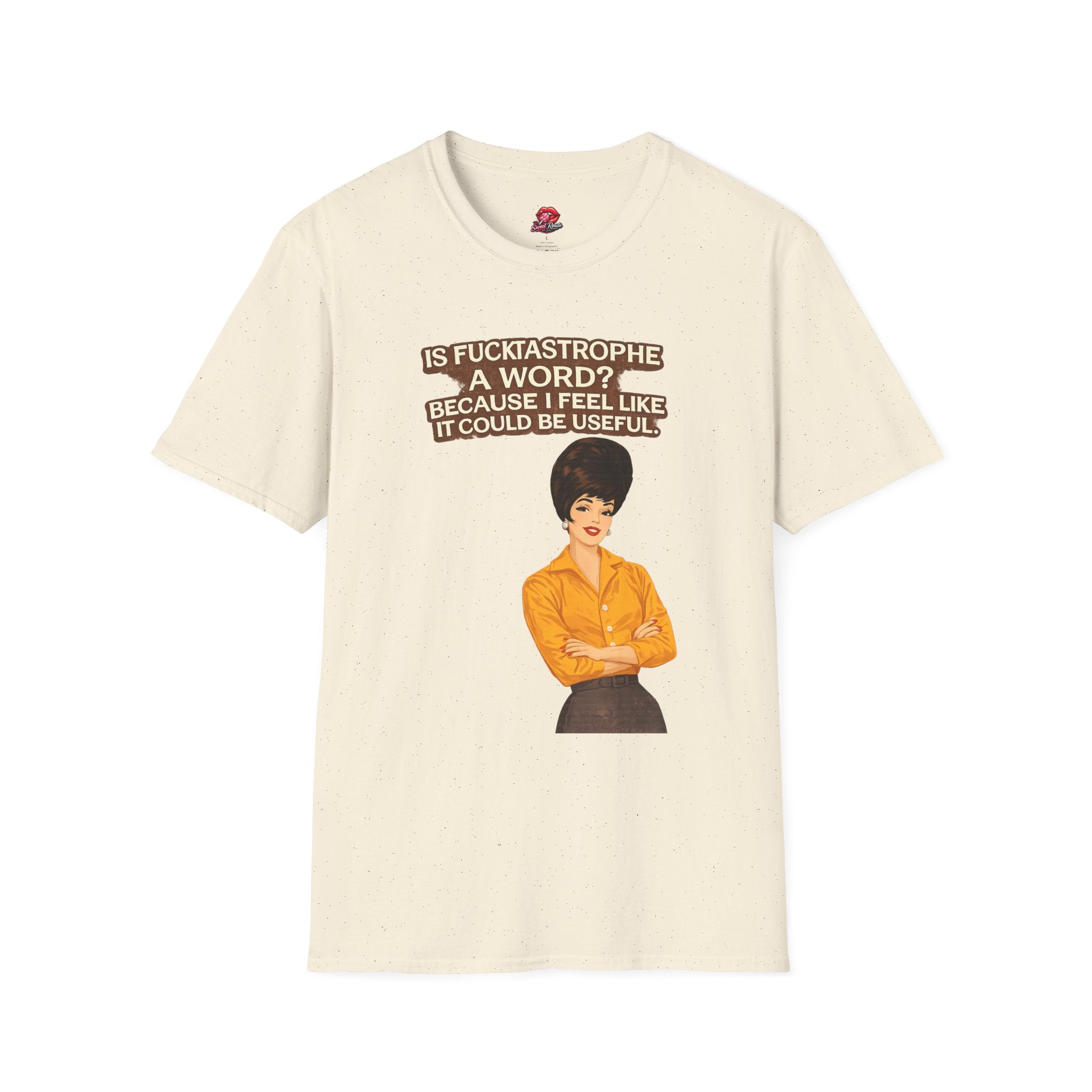Is Fucktastrophe a Word? Because I Feel Like It Could Be Tee