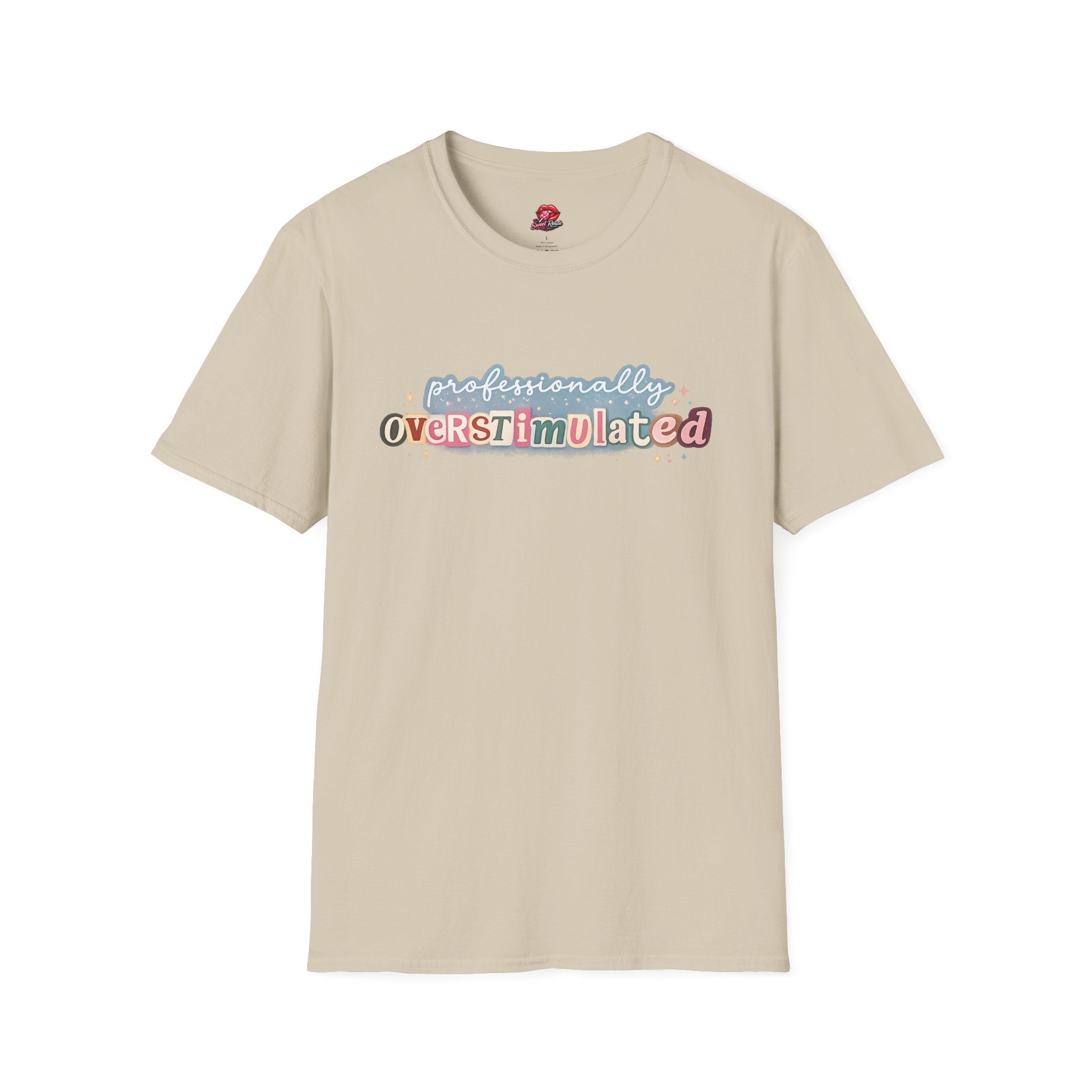 Professionally Overstimulated T-Shirt