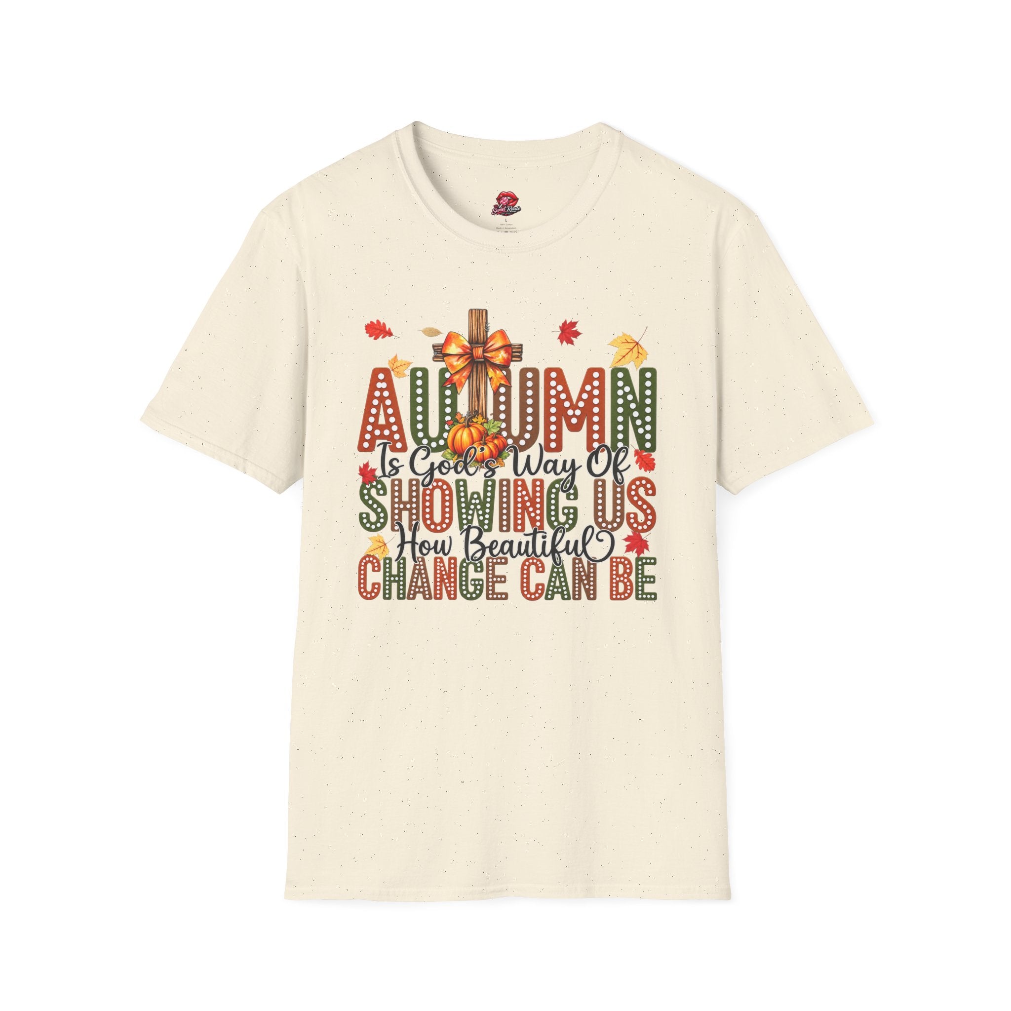 Autumn Is God’s Way Of Showing Us T-Shirt