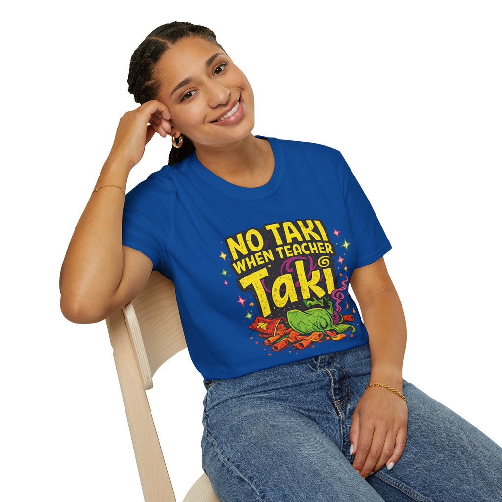No Taki When Teacher Taki Funny Teacher Shirt | Teacher Appreciation Gift | Spicy Snack Pun Tee | Gildan 64000