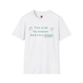 First of All, My Students Think I’m a Delight Teacher T-Shirt | Funny Teacher Shirt | Cute Classroom Tee | Teacher Gift