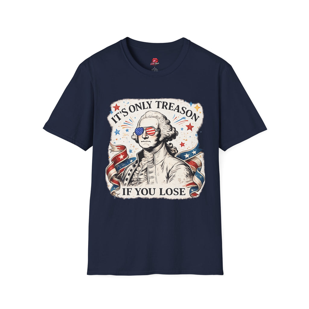 It's Only Treason If You Lose Patriotic Graphic Tee