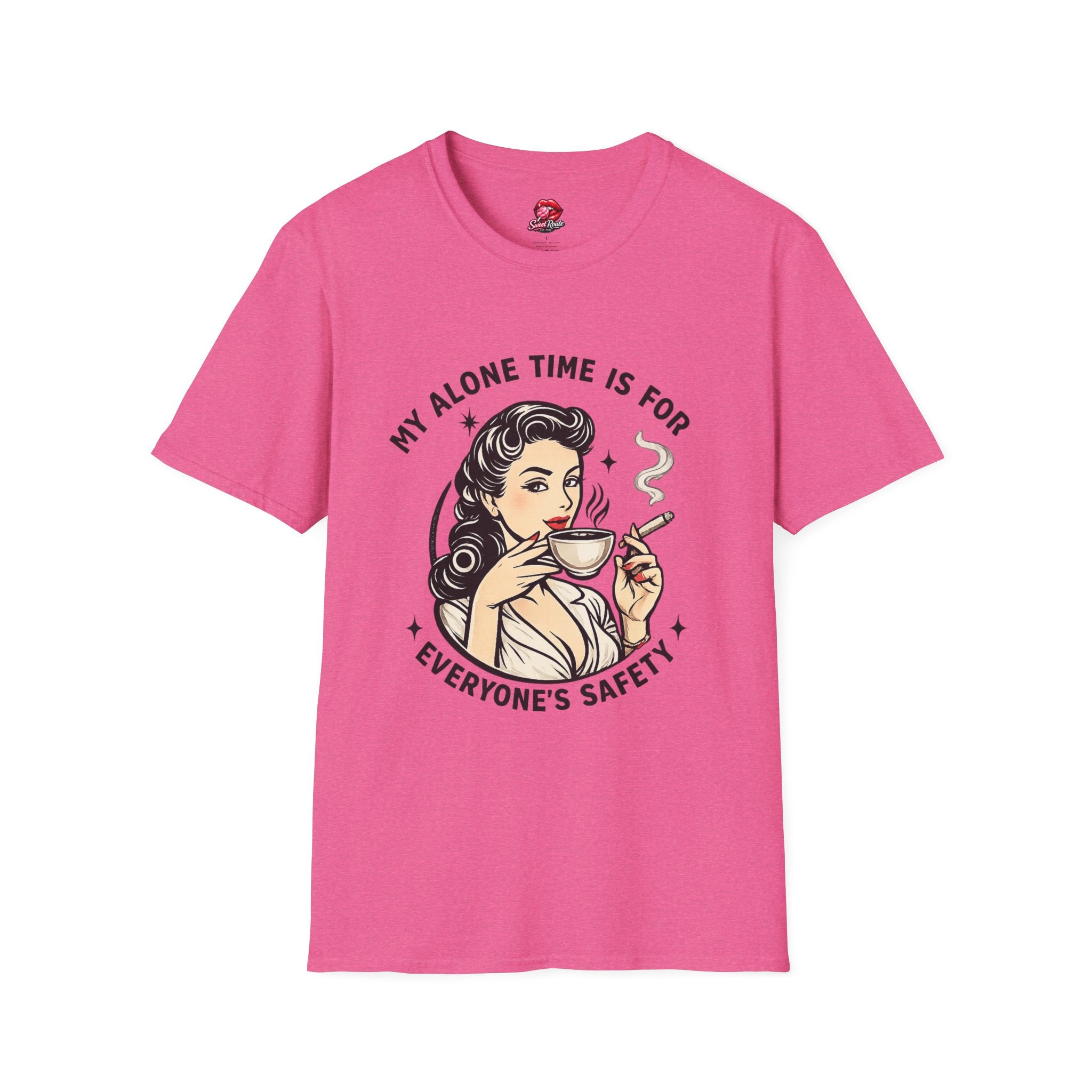 My Alone Time Is For Everyone's Safety Cig  T-Shirt