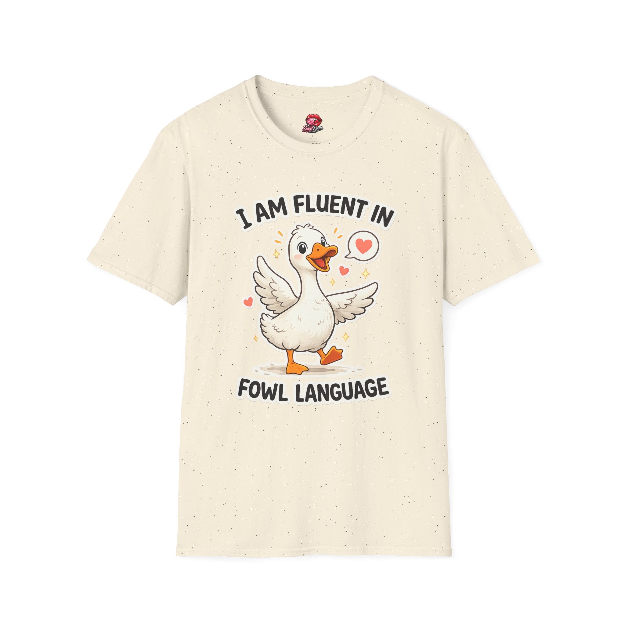 I Am Fluent In Fowl Language T-Shirt