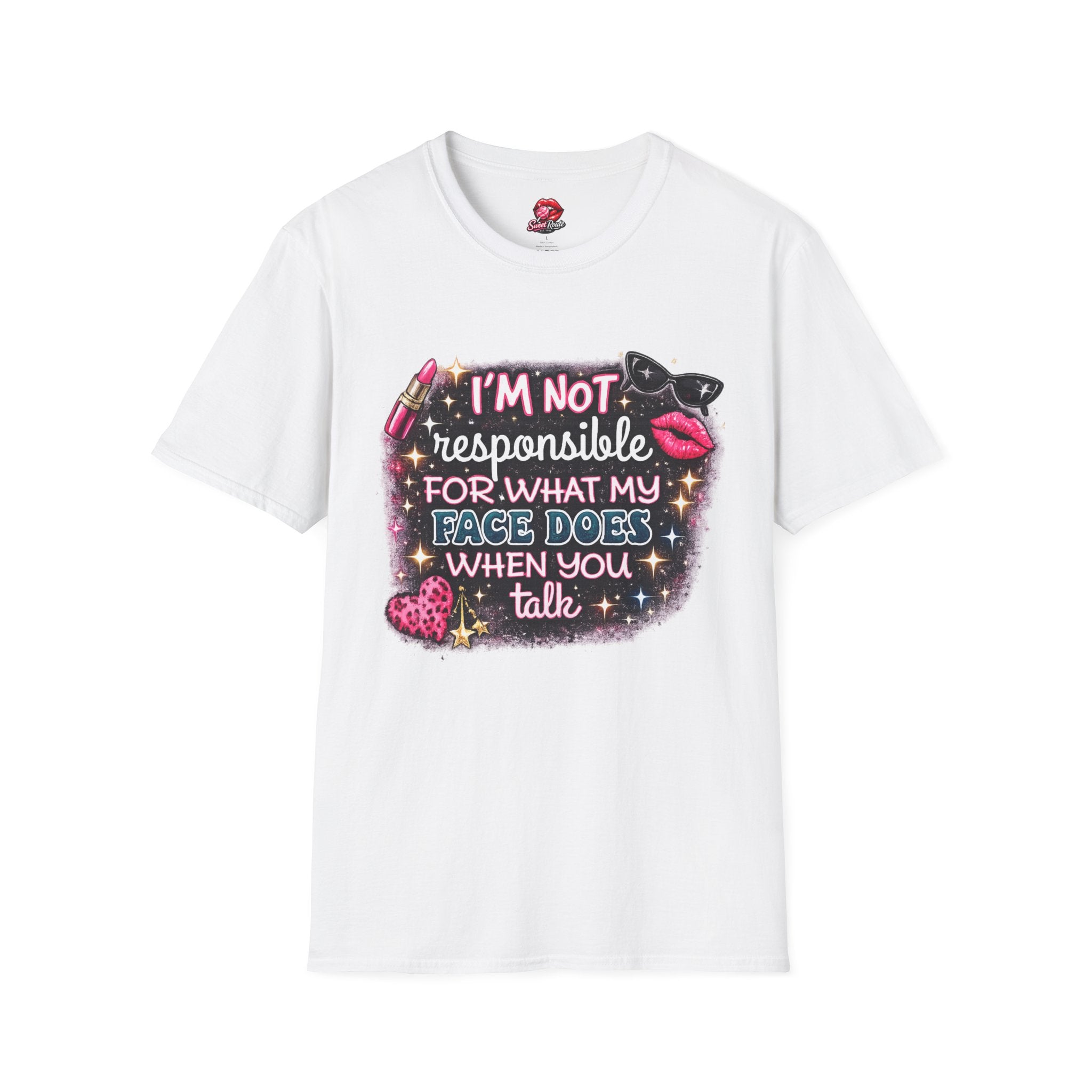 I'm Not Responsible For What My Face Says T-Shirt