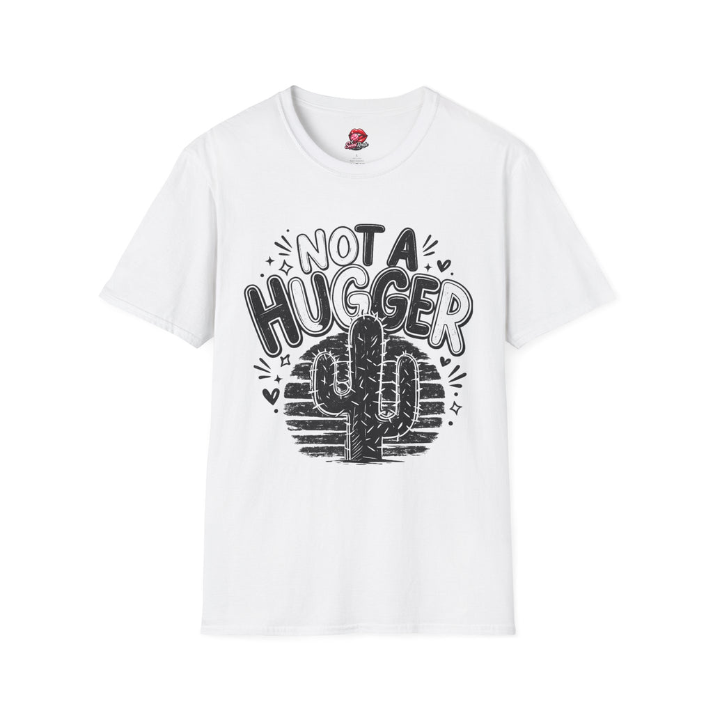 Not A Hugger T-Shirt